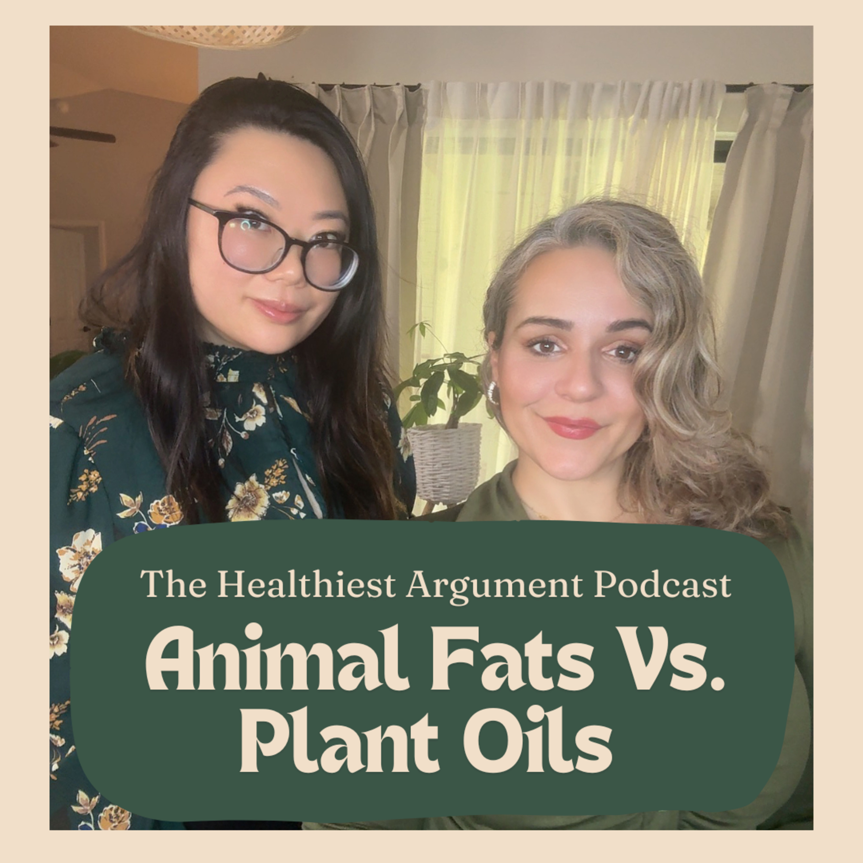 ANIMAL FATS V. PLANT OILS episode artwork