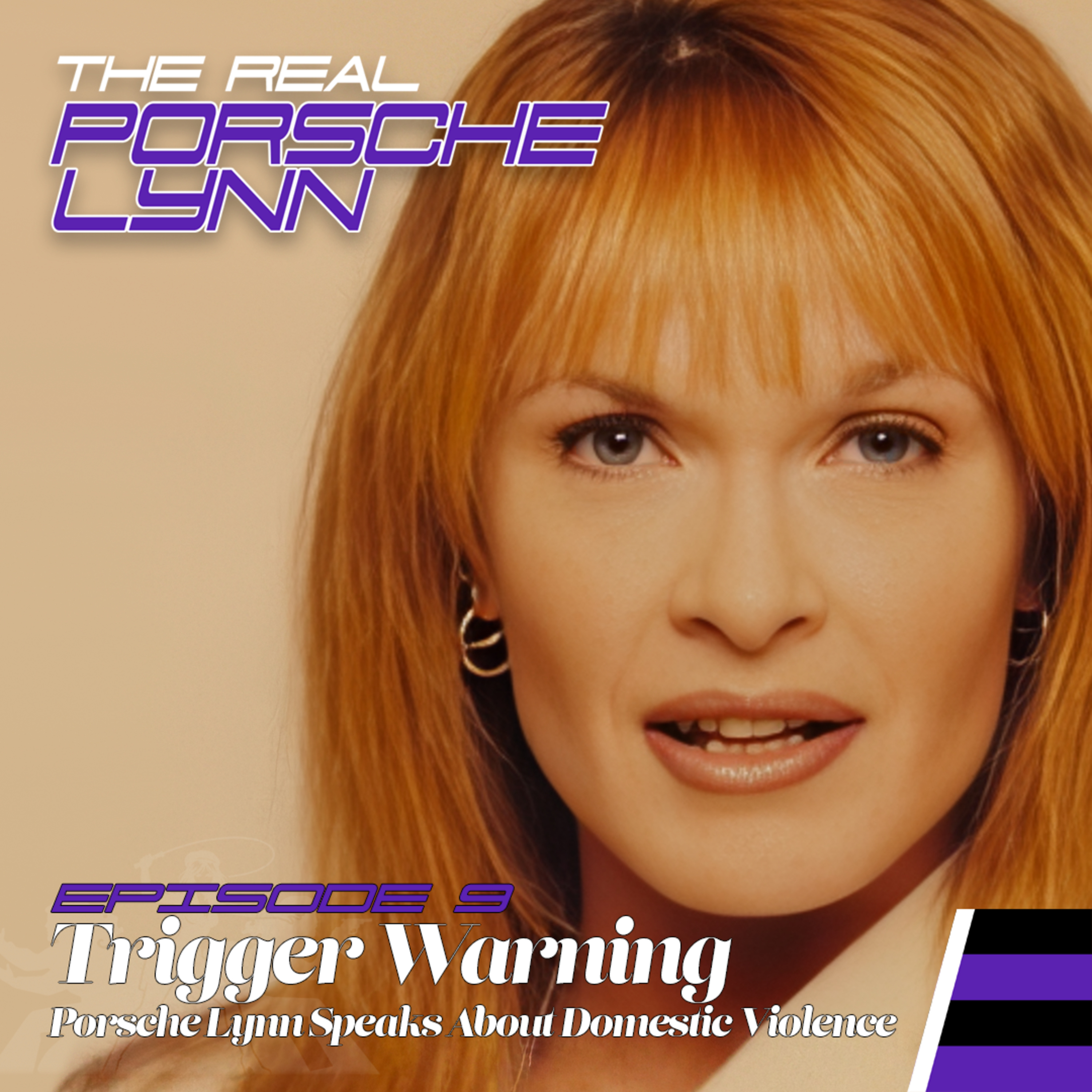 The Real Porsche Lynn Podcast: Trigger Warning: Porsche Lynn Speaks About Domestic Violence