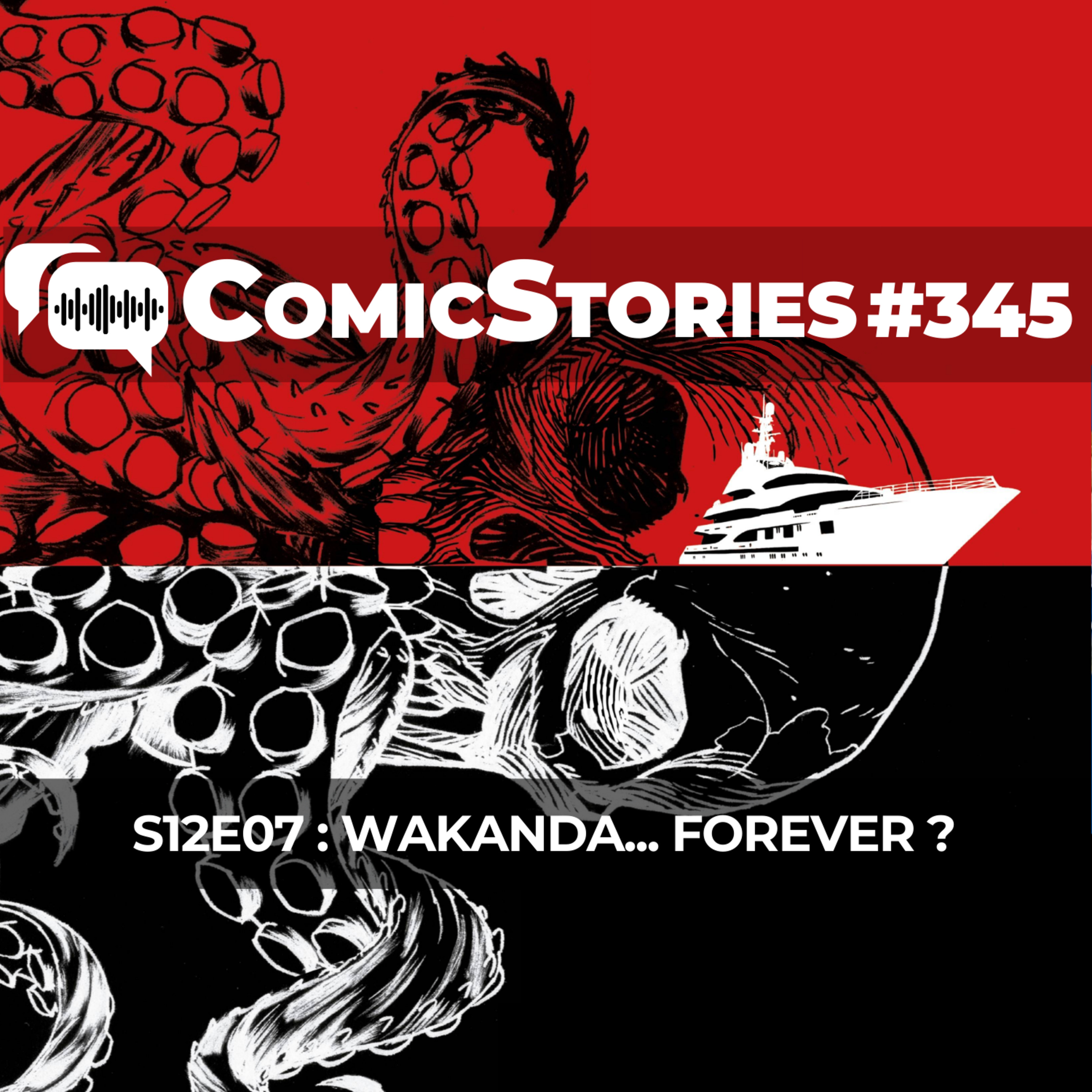 ComicStories #345 - S12E07 : Wakanda... forever ?