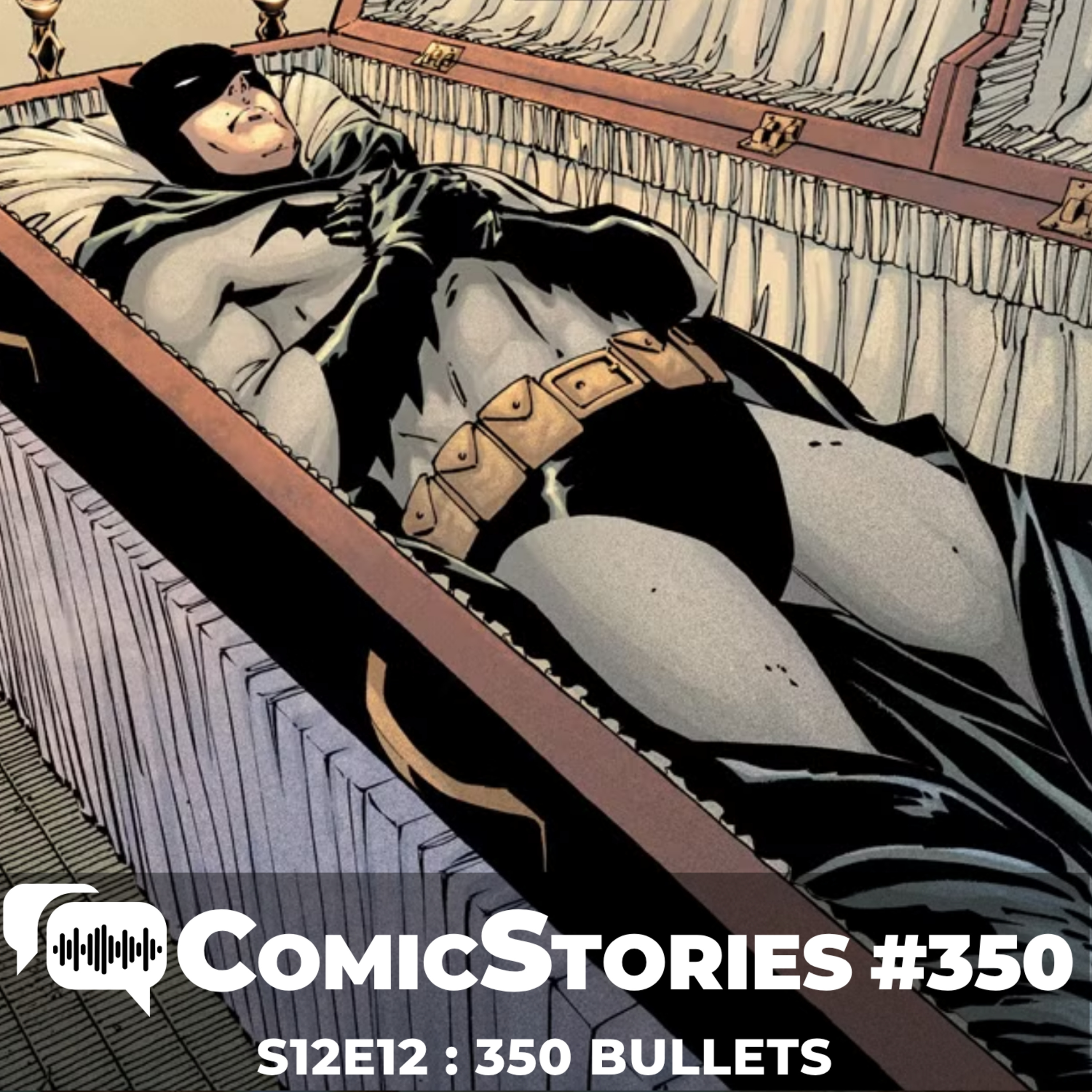ComisStories #350 - S12E12 : 350 Bullets