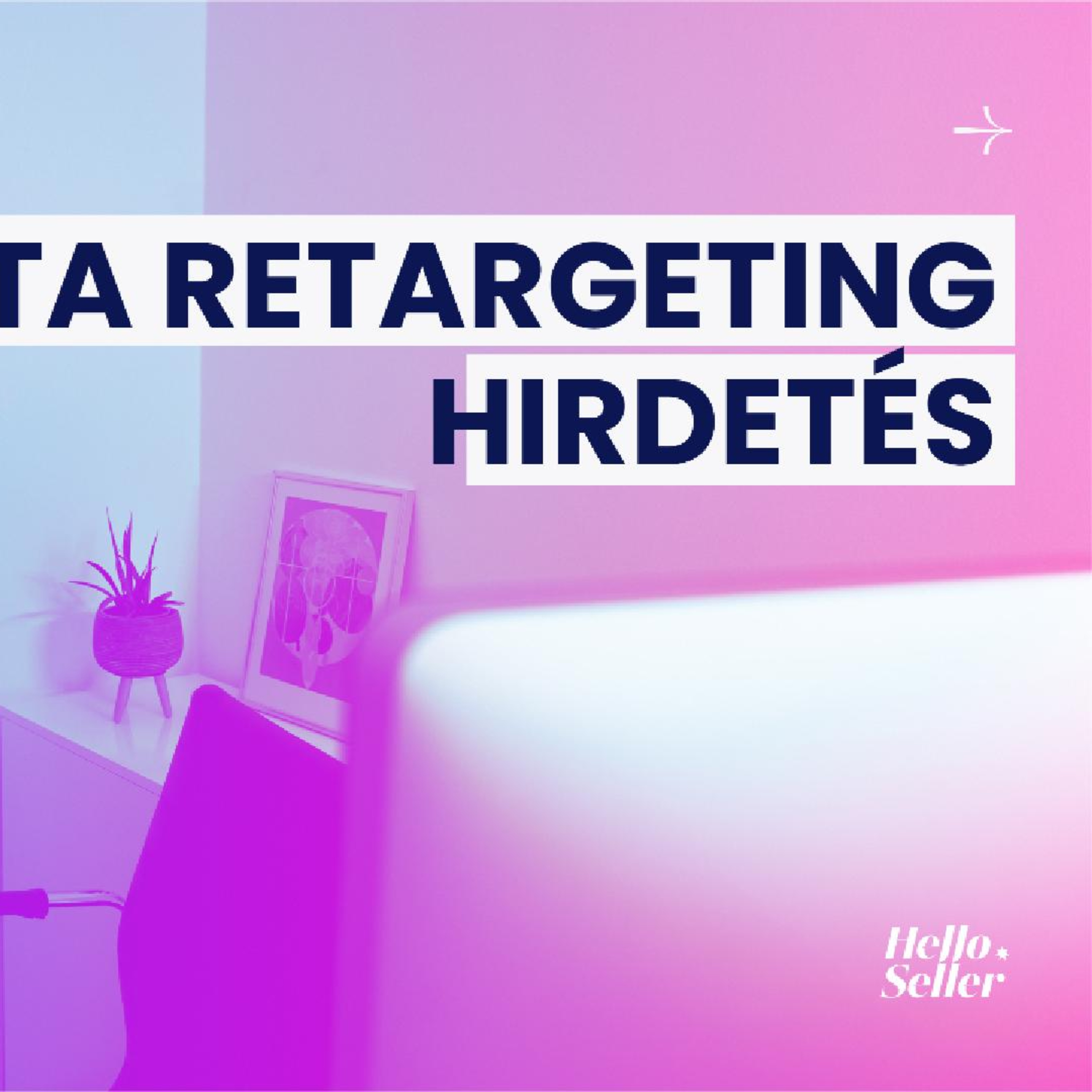 003 Meta Retargeting Kampány - HelloSeller online üzletfejlesztés webshopoknak episode artwork