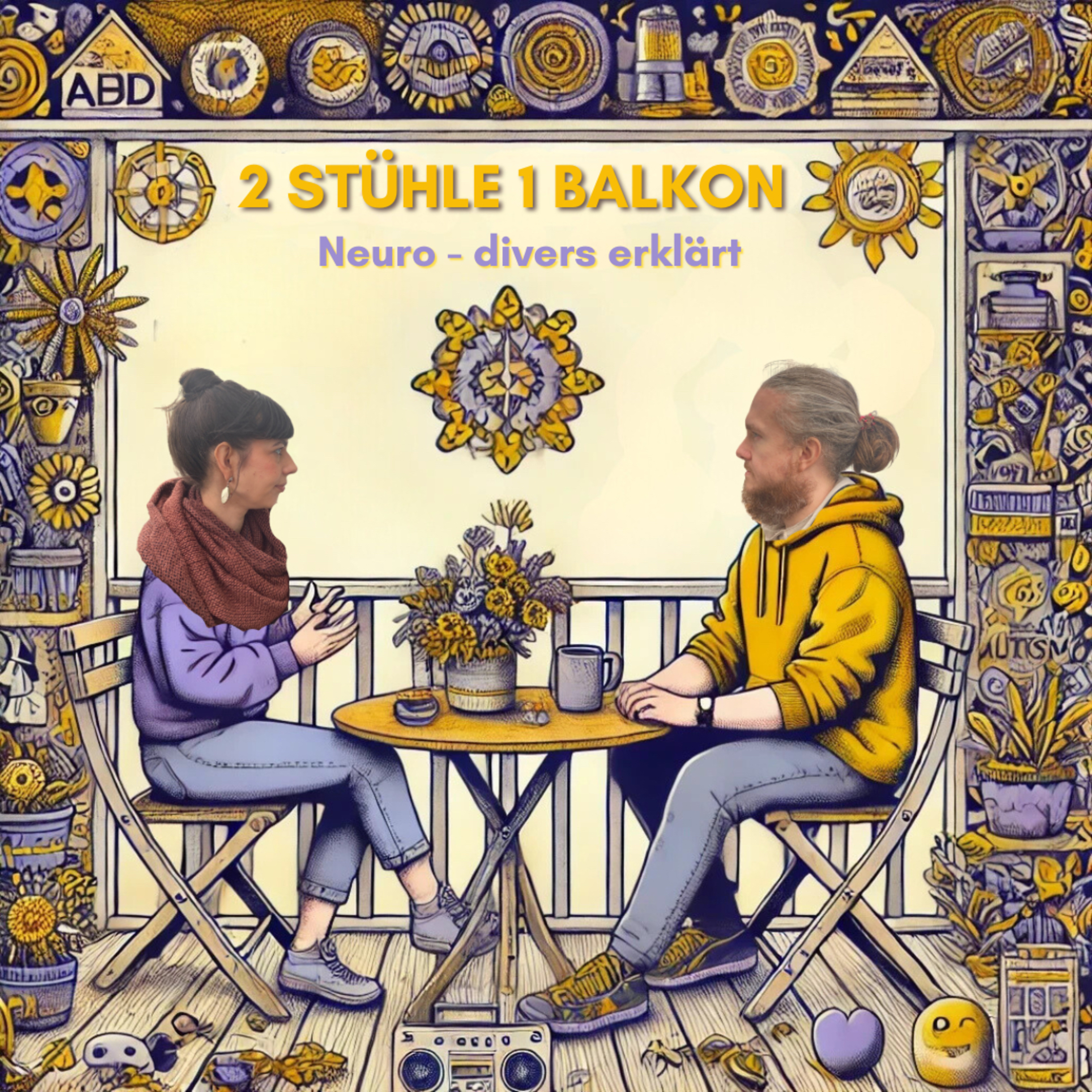 2 Stühle, 1 Balkon – Euer ADHS-Podcast: Humorvoll, informativ und herzlich chaotisch! 🌟