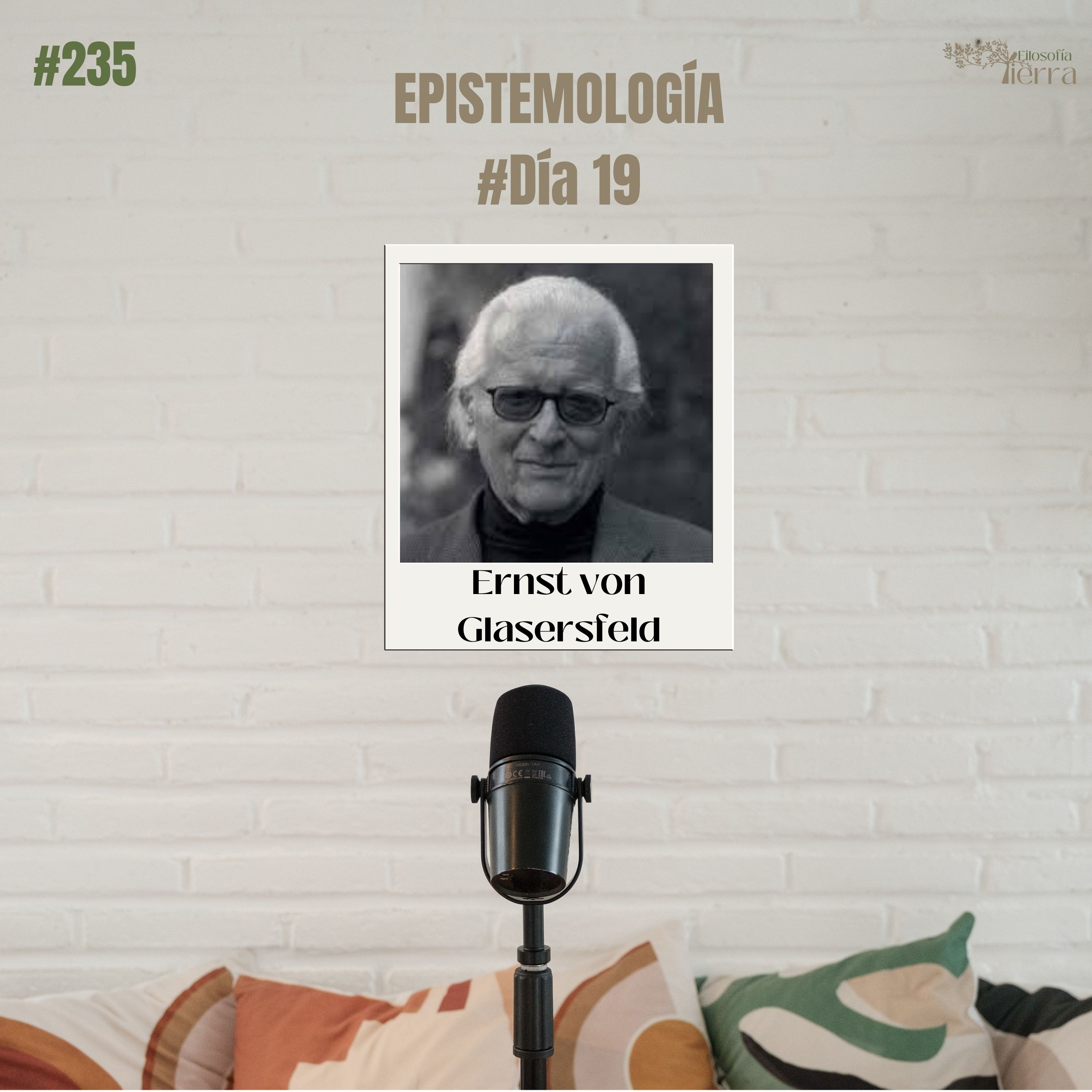 #235 EPISTEMOLOGÍA #Día19 PRINCIPALES CONTRUCTIVISTAS (Ernst von Glasersfeld ) episode artwork