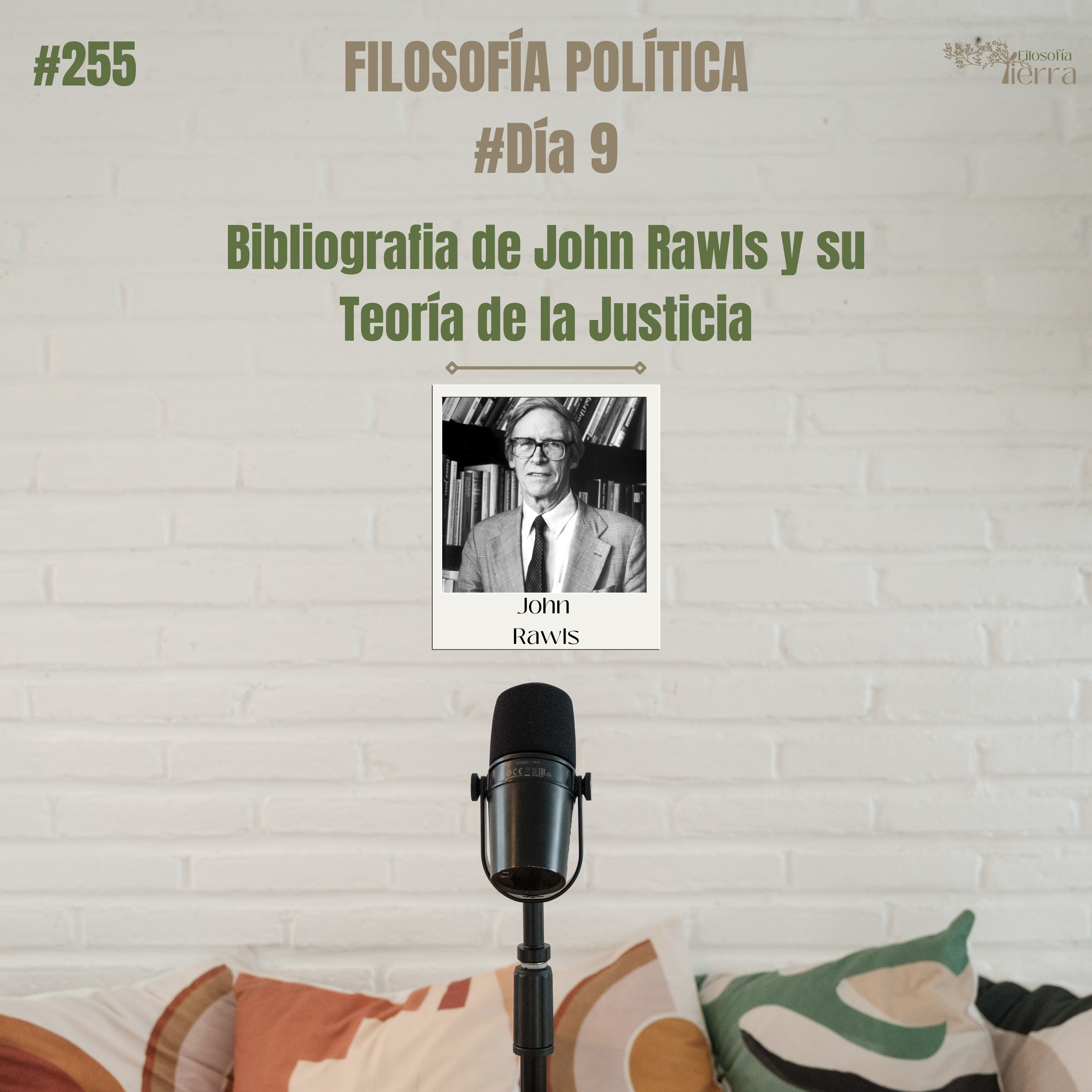 #255 FILOSOFÍA POLÍTICA #Día9 | Bibliografia de John Rawls y su Teoría de la Justicia episode artwork