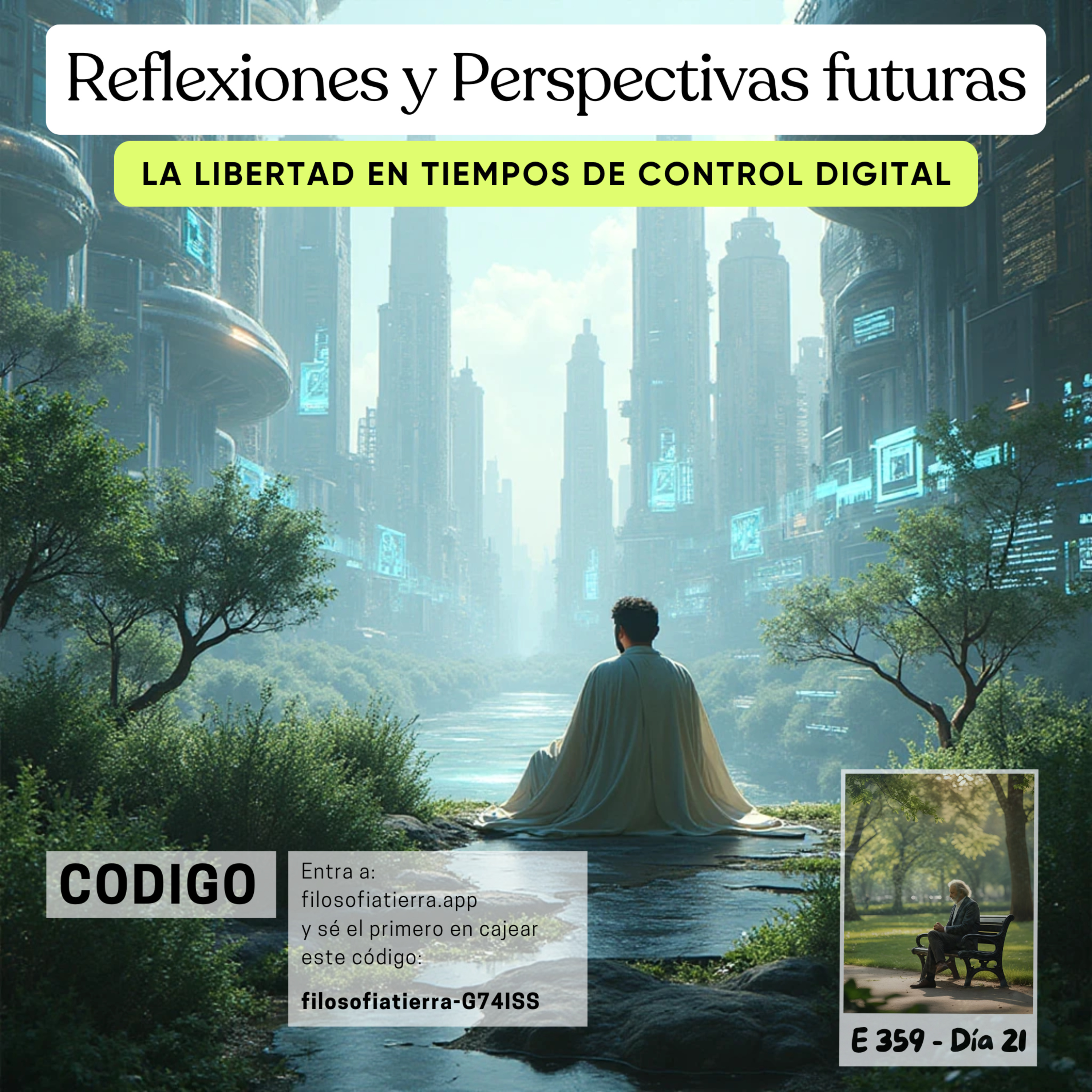 #359 REFLEXIONES Y PERPECTIVAS FUTURAS #Día21 | La libertad en tiempos de control digital episode artwork