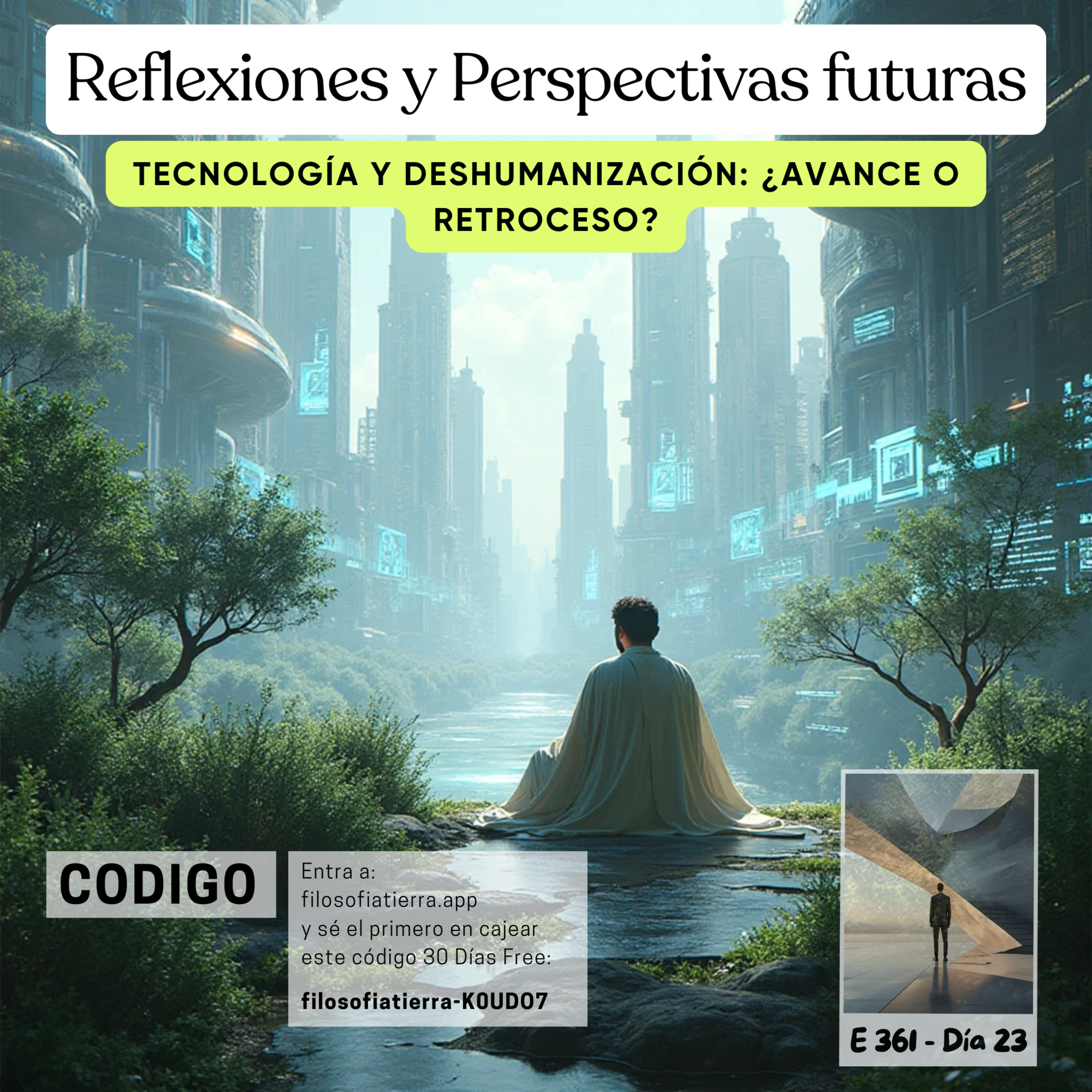 #361 REFLEXIONES Y PERPECTIVAS FUTURAS #Día23 | Tecnología y deshumanización: ¿Avance o retroceso? episode artwork