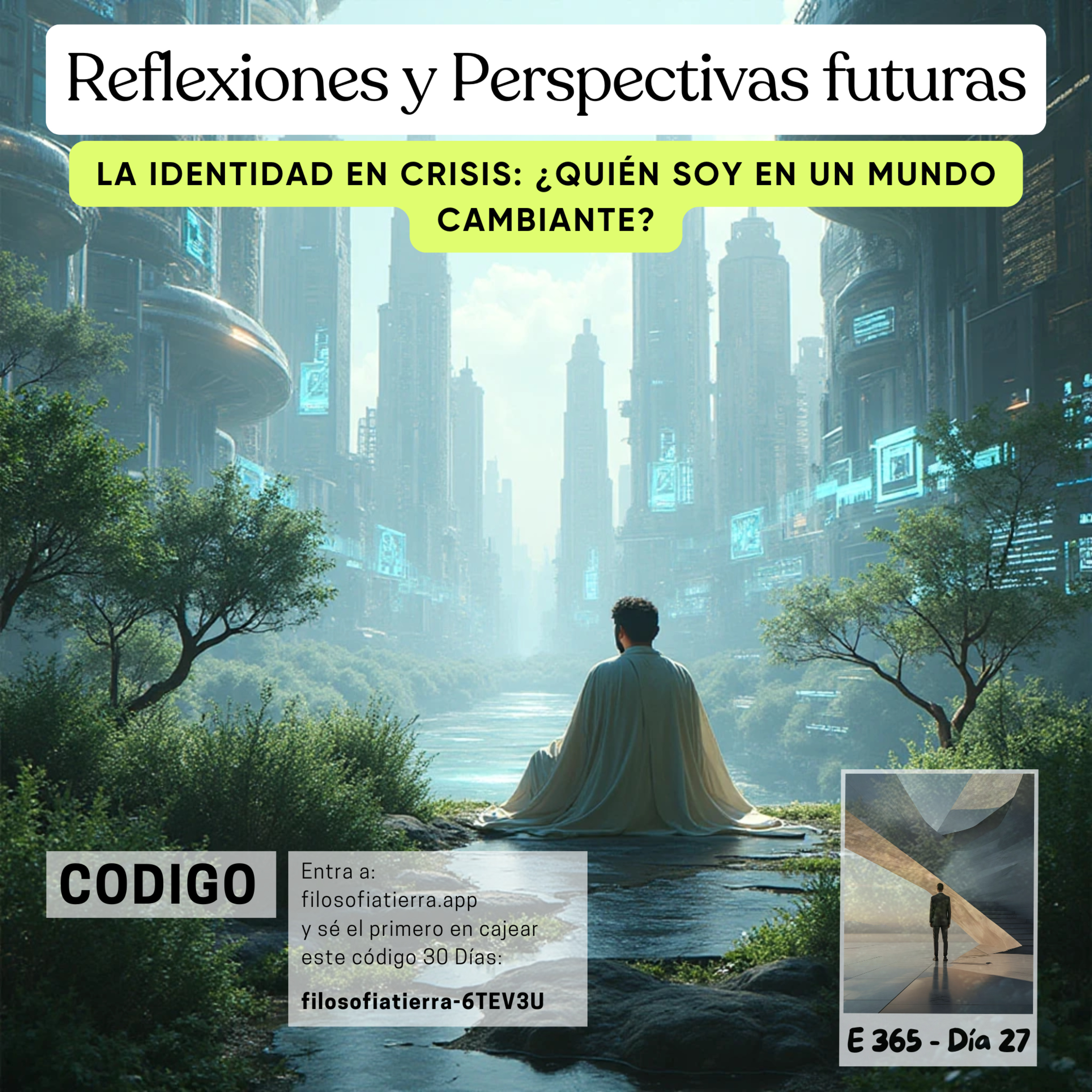 #365 REFLEXIONES Y PERPECTIVAS FUTURAS #Día27 | La identidad en crisis: ¿Quién soy en un mundo cambiante? episode artwork