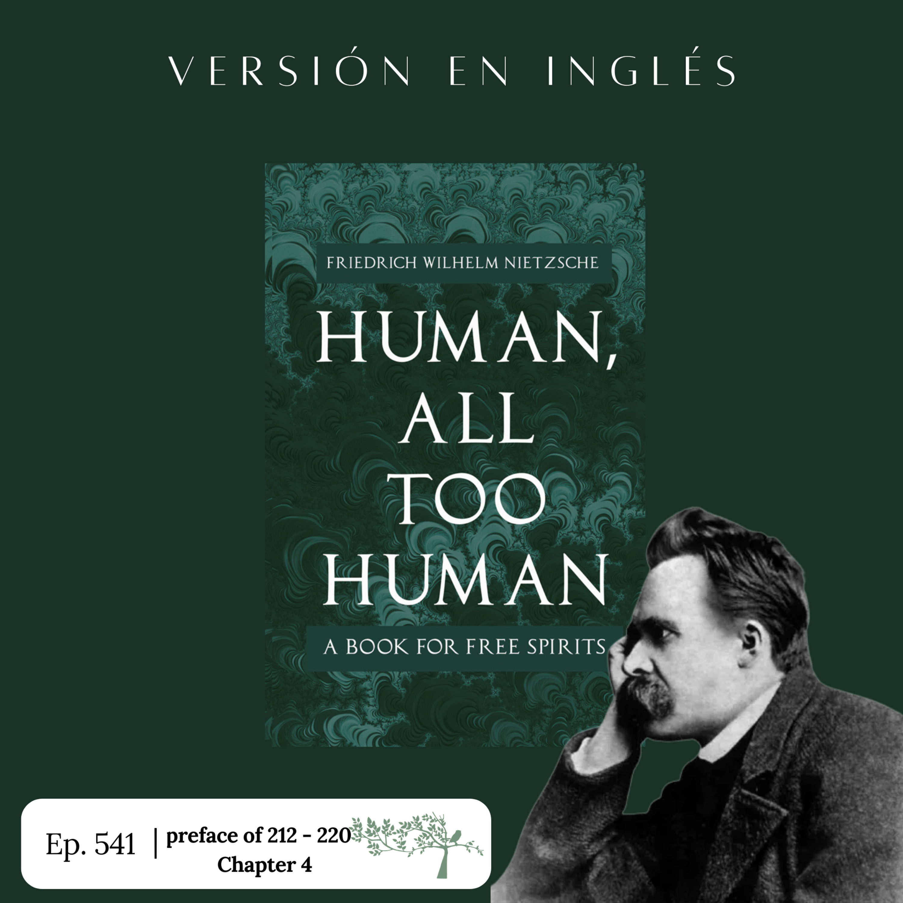 #541 Human All Too Human - Friedrich Nietzsche #Day22 | Page of 212 - 220 | Chapter 4 episode artwork