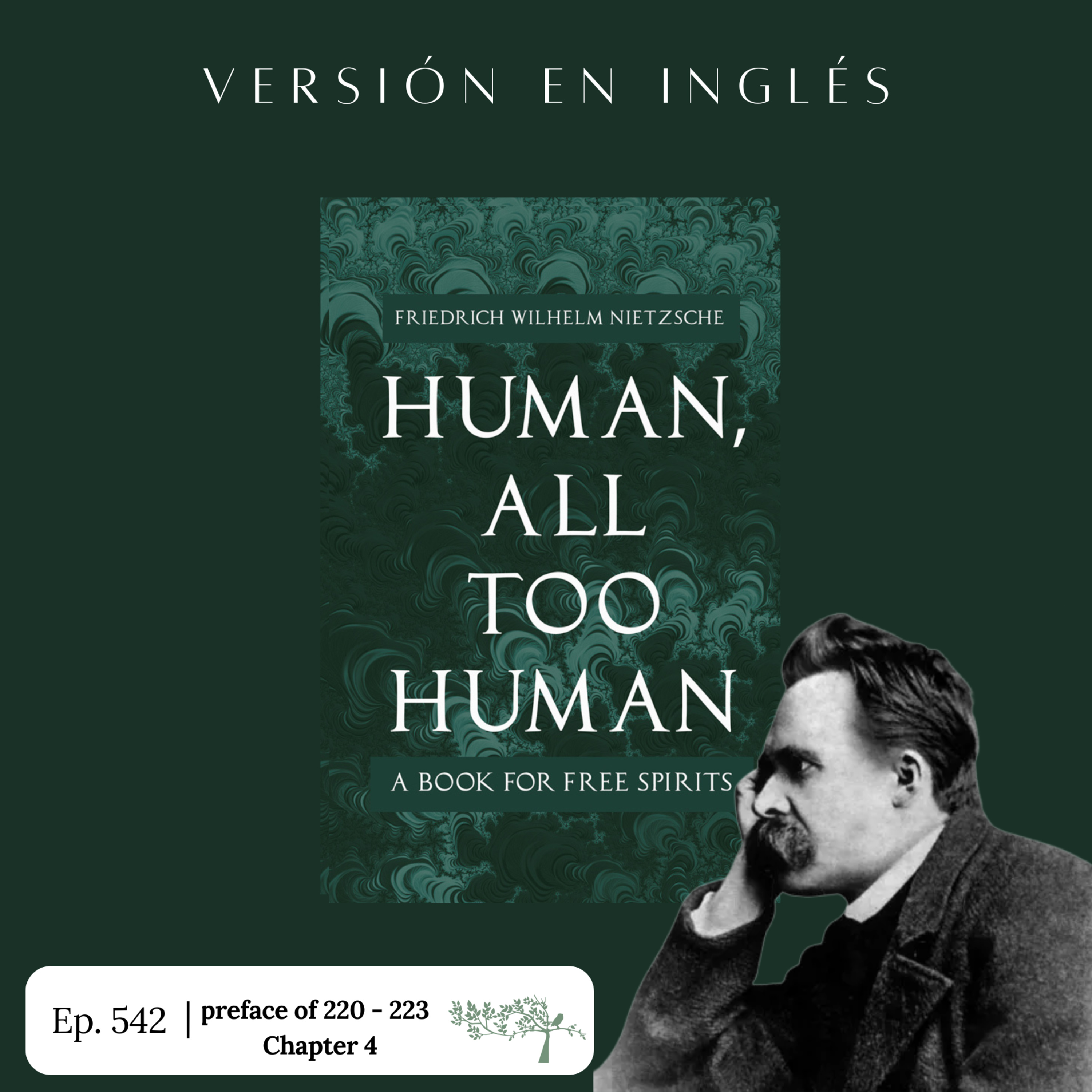 #542 Human All Too Human - Friedrich Nietzsche #Day23 | Page of 220 - 223 | Chapter 4 #filosofíatierra episode artwork