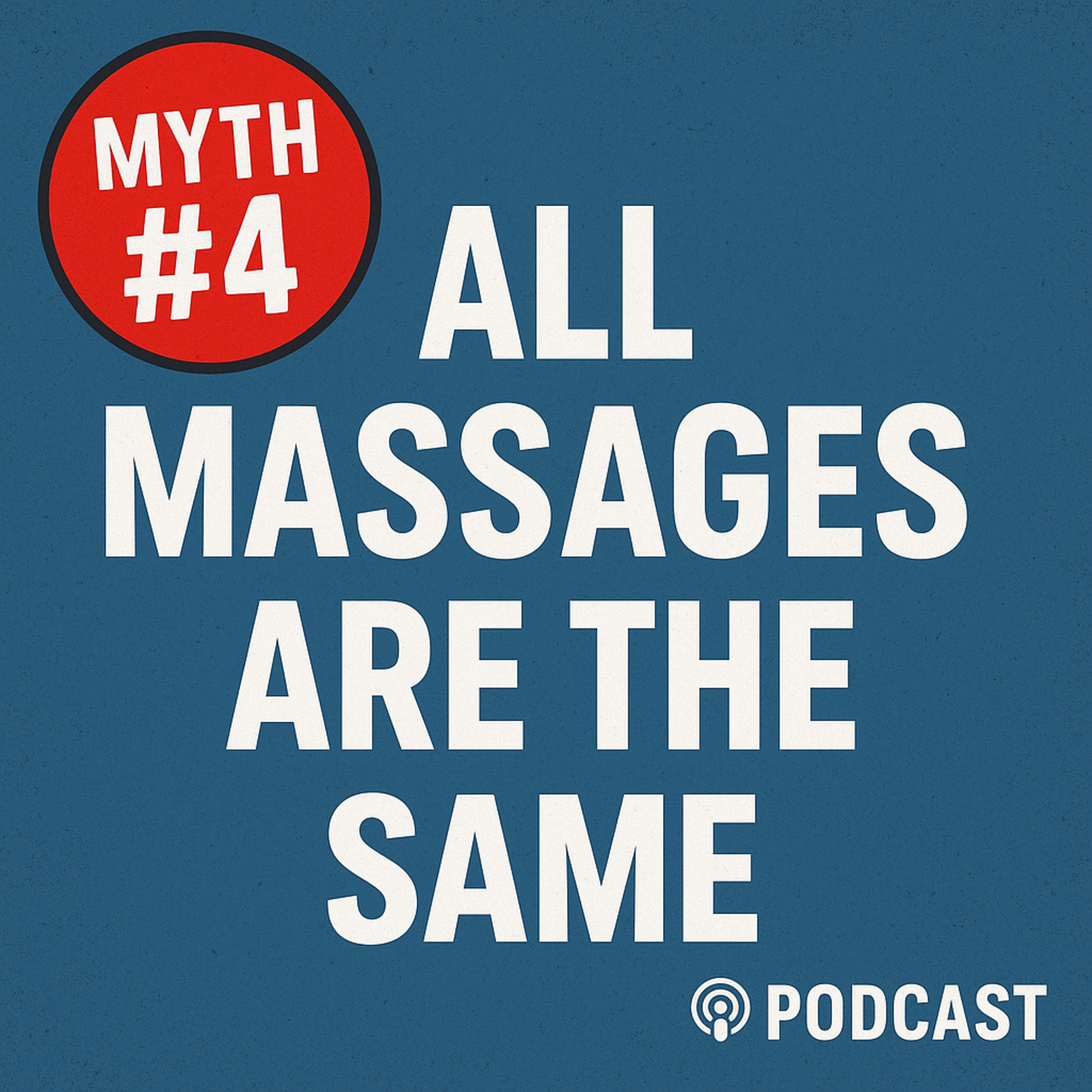 Myth #4 Are All Massage The Same? episode artwork