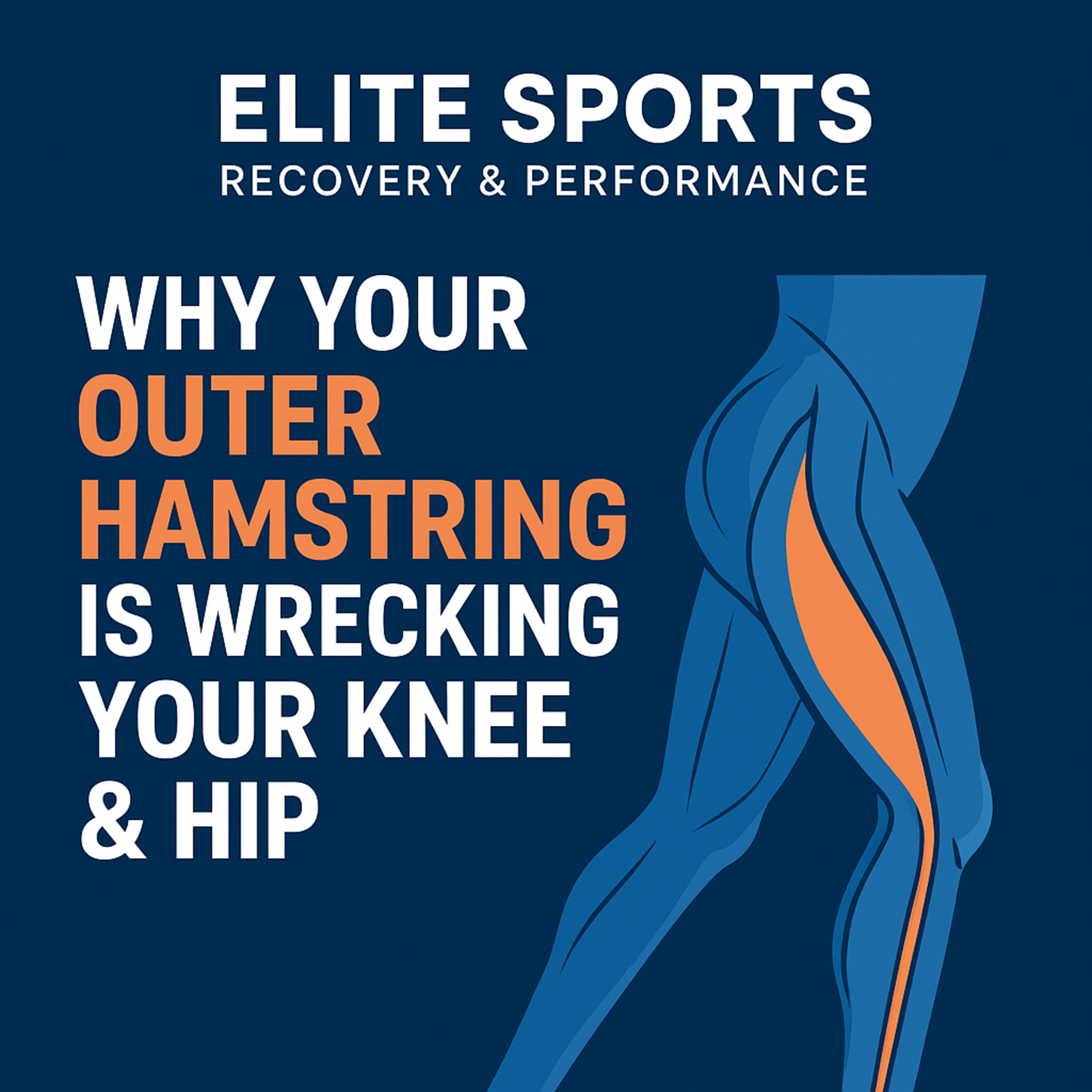 Outer Hamstring: Why It Is Wrecking Your Hip and Knee episode artwork
