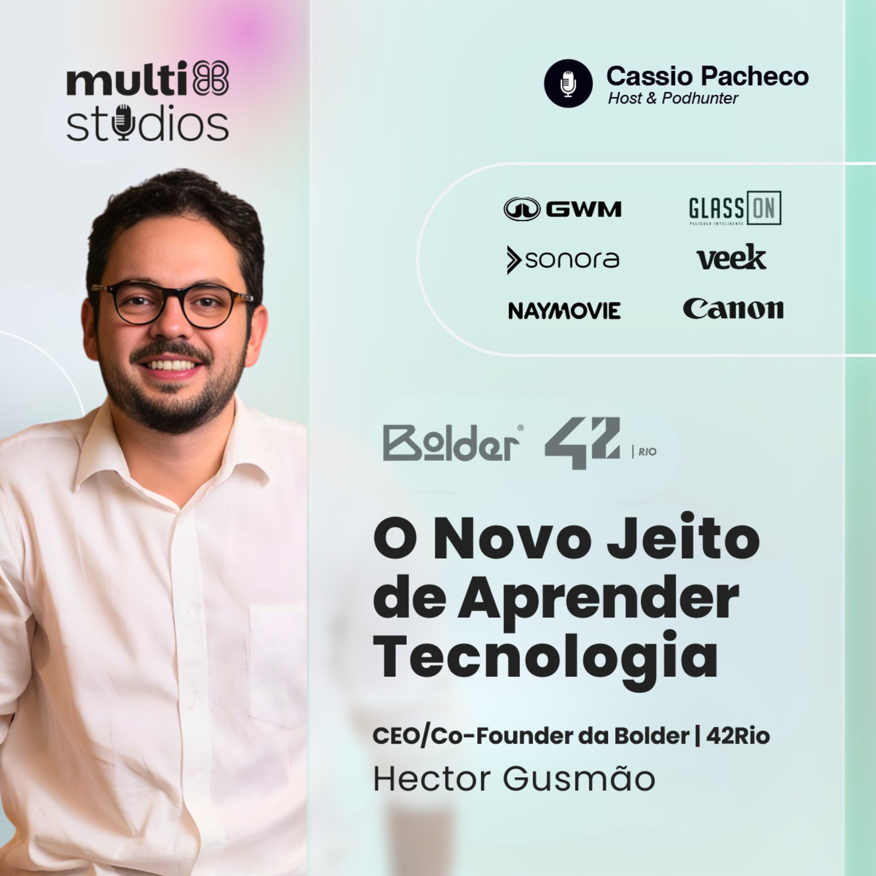 O NOVO JEITO DE APRENDER TECNOLOGIA COM HECTOR GUSMÃO, CO-FOUNDER DA BOLDER E DA 42 RIO | BUSINESS BY CÁSSIO PACHECO #75 episode artwork
