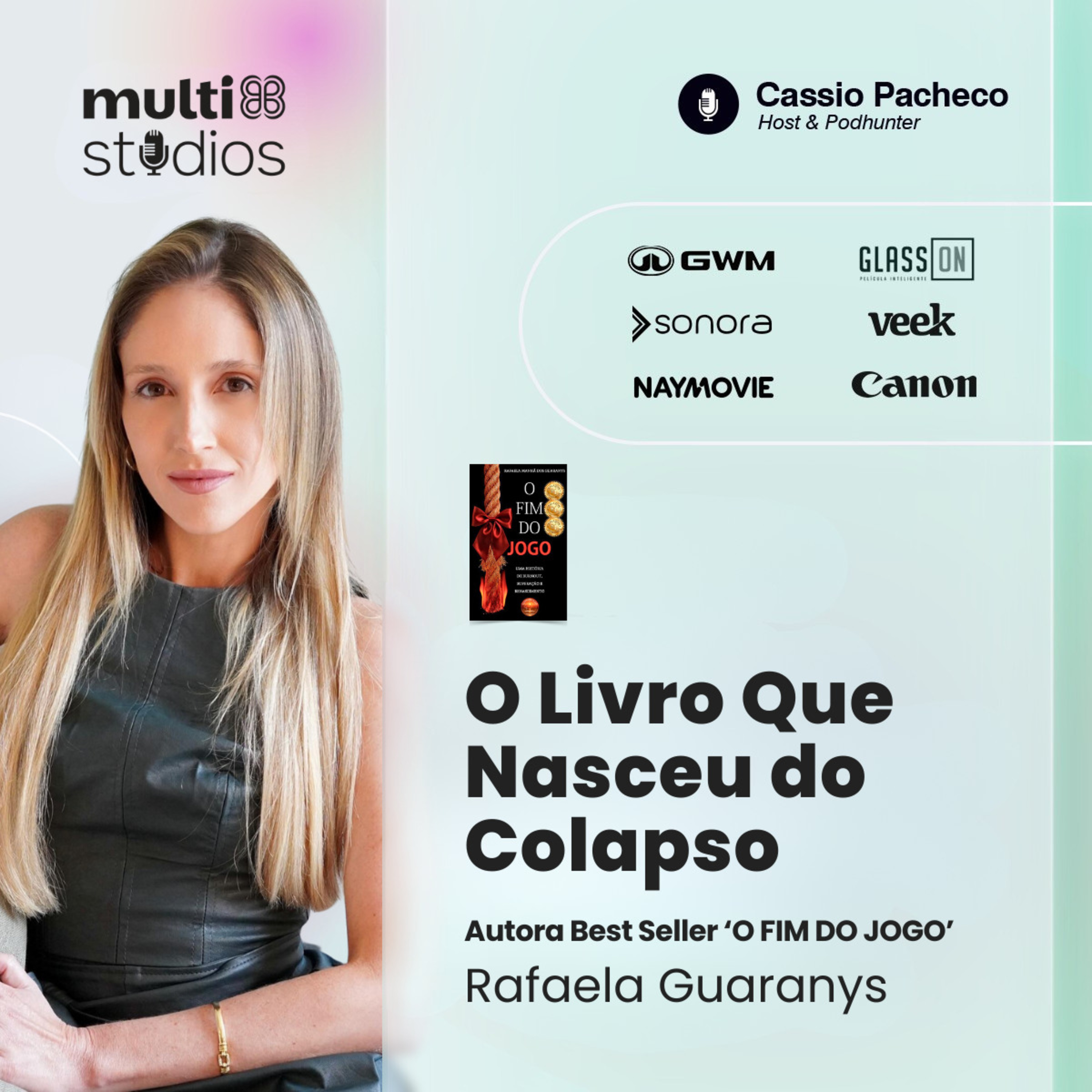 O LIVRO QUE NASCEU DO COLAPSO COM RAFAELA GUARANYS, AUTORA DO BEST-SELLER "O FIM DO JOGO" | BUSINESS BY CÁSSIO PACHECO #83 episode artwork
