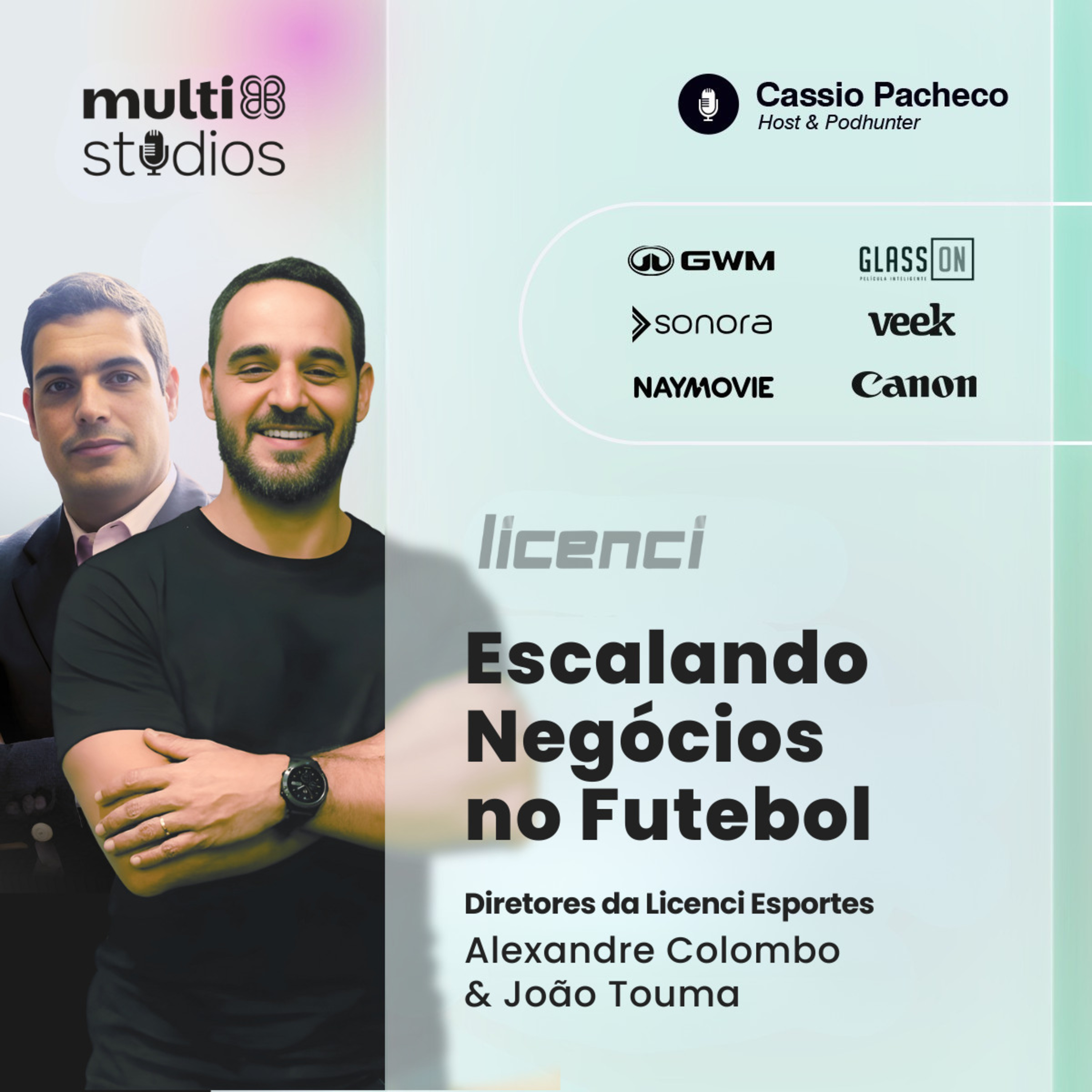 ESCOLINHA DE FUTEBOL QUE LUCRA COM JOÃO TOUMA E ALEXANDRE COLOMBO DA LICENSI ESPORTES NO BUSINESS BY CÁSSIO #85 episode artwork