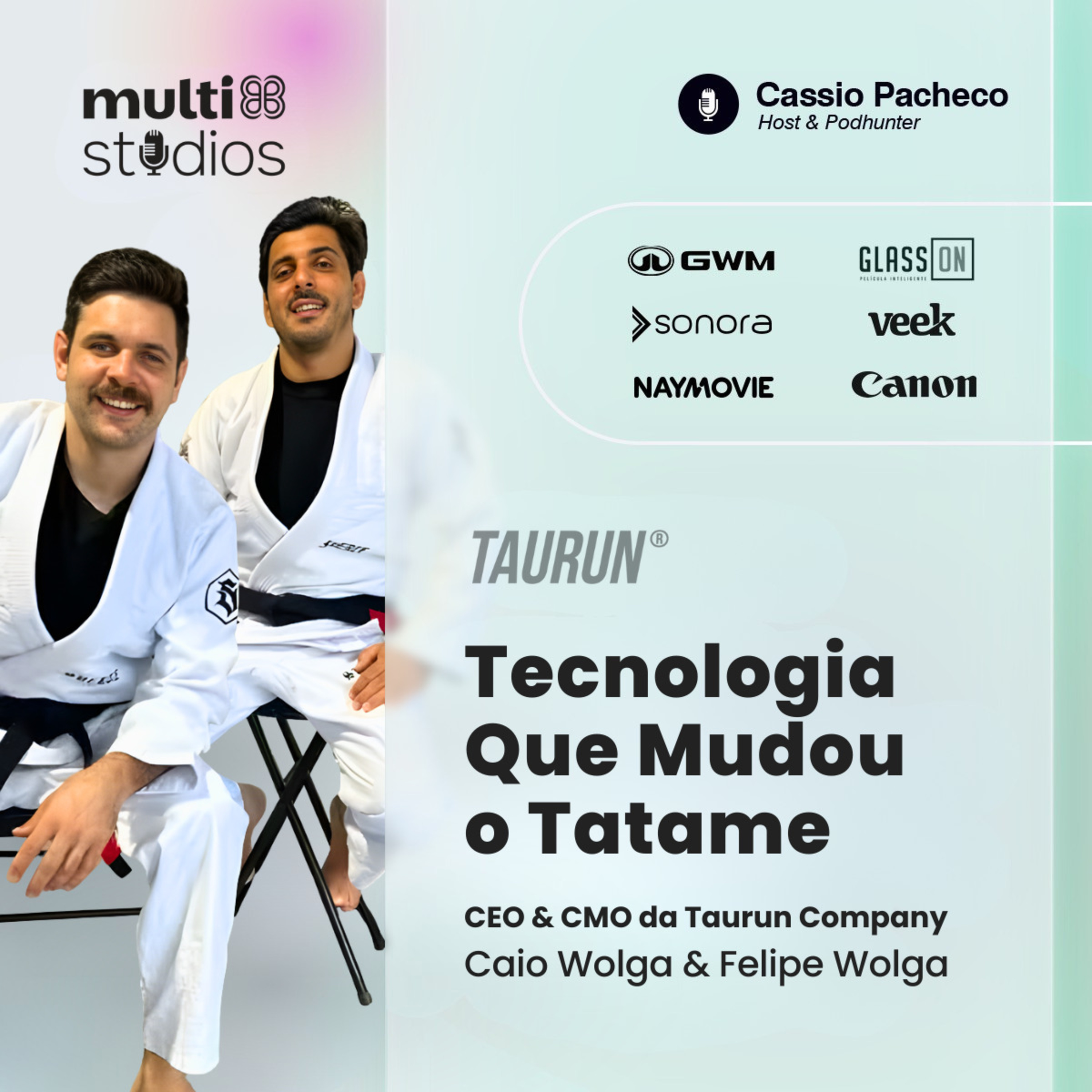 TECNOLOGIA QUE MUDOU O TATAME COM CAIO E FELIPE WOLGA, CEO E CMO DA TAURON COMPANY | BUSINESS BY CÁSSIO PACHECO #87 episode artwork