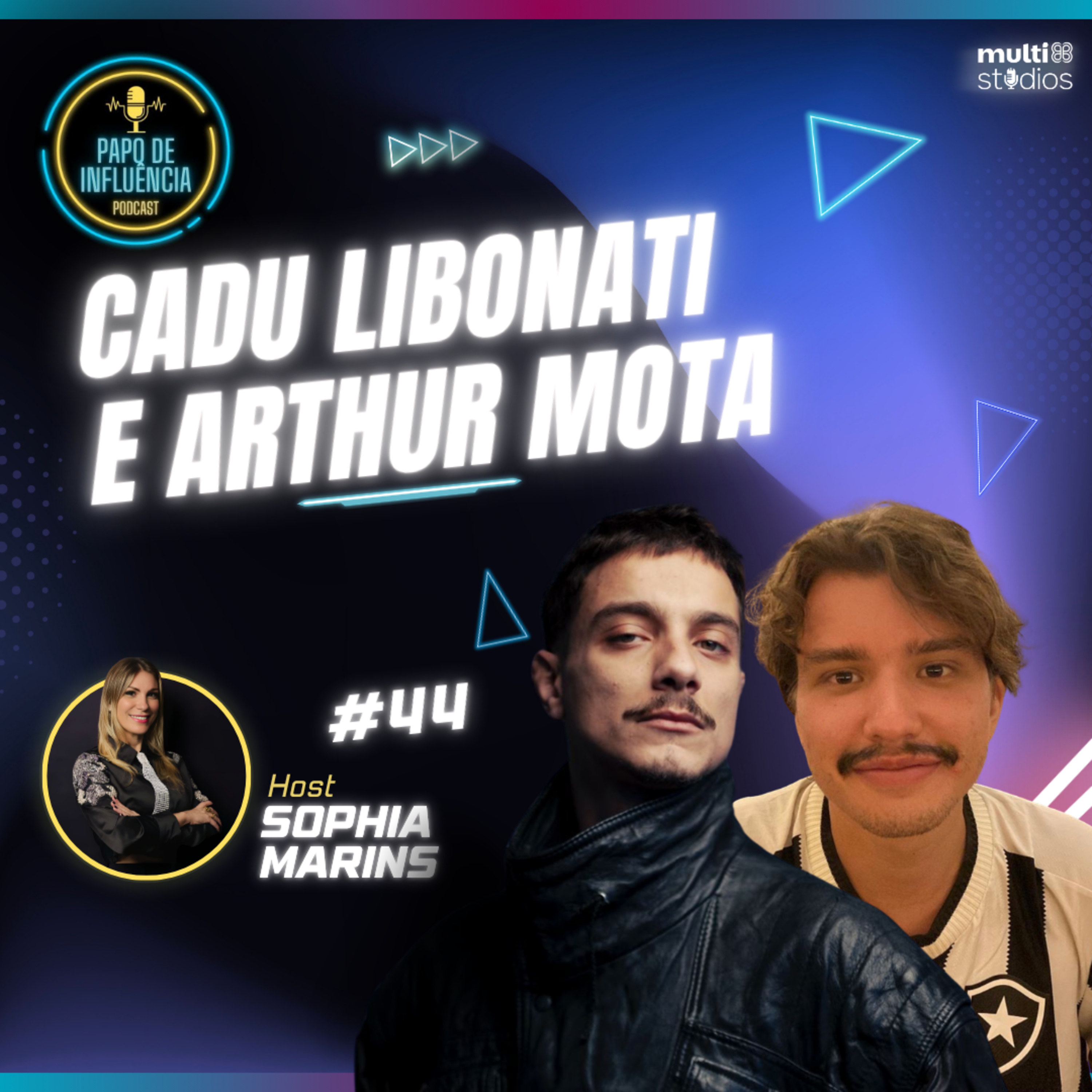 COMO SE DESTACAR NA NOVA COMUNICAÇÃO COM CADU LIBONATI E ARTHUR MOTA | PAPO DE INFLUÊNCIA #44 episode artwork