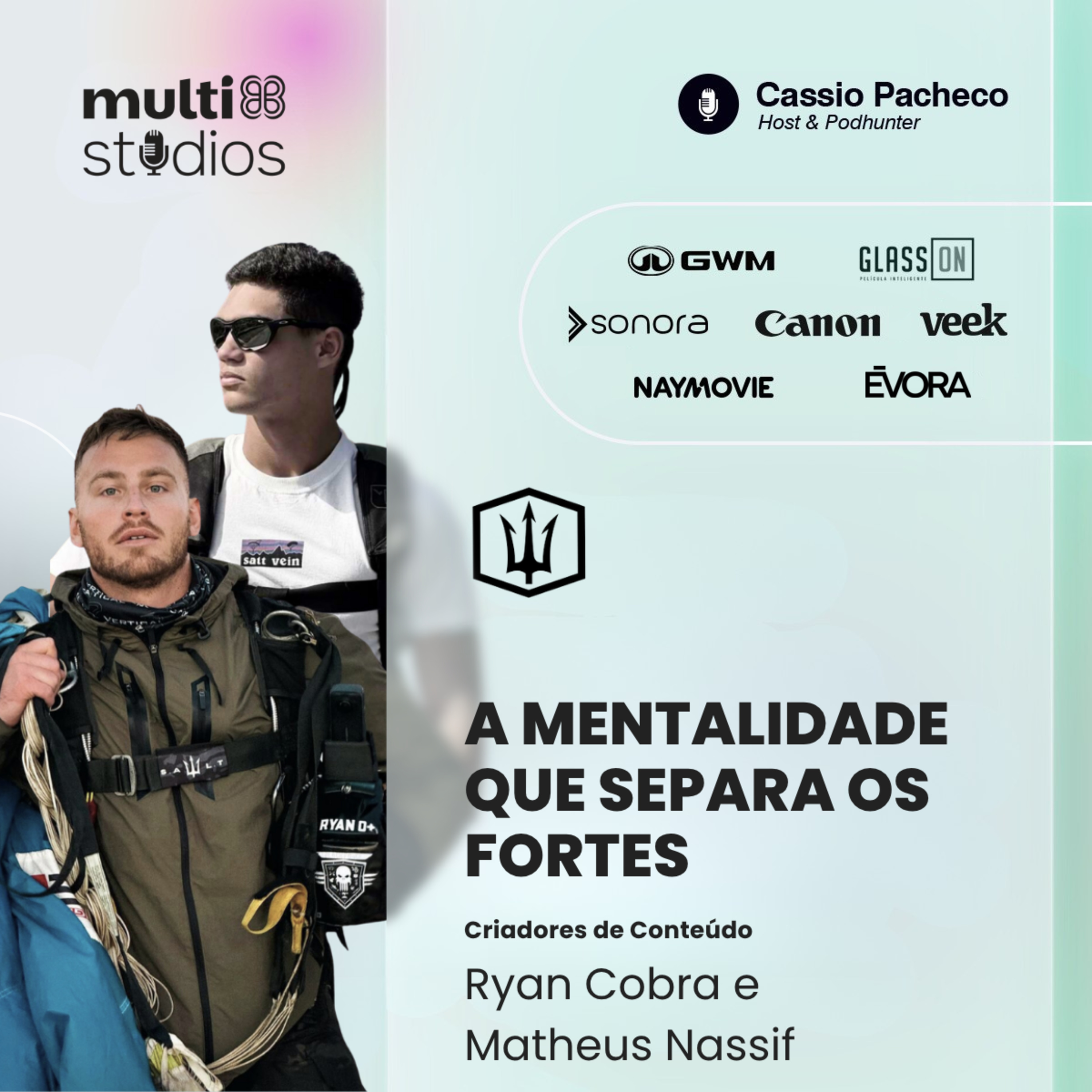 A MENTALIDADE QUE SEPARA OS FORTES | RYAN COBRA E MATHEUS NASSIF NO BUSINESS BY CÁSSIO PACHECO #97