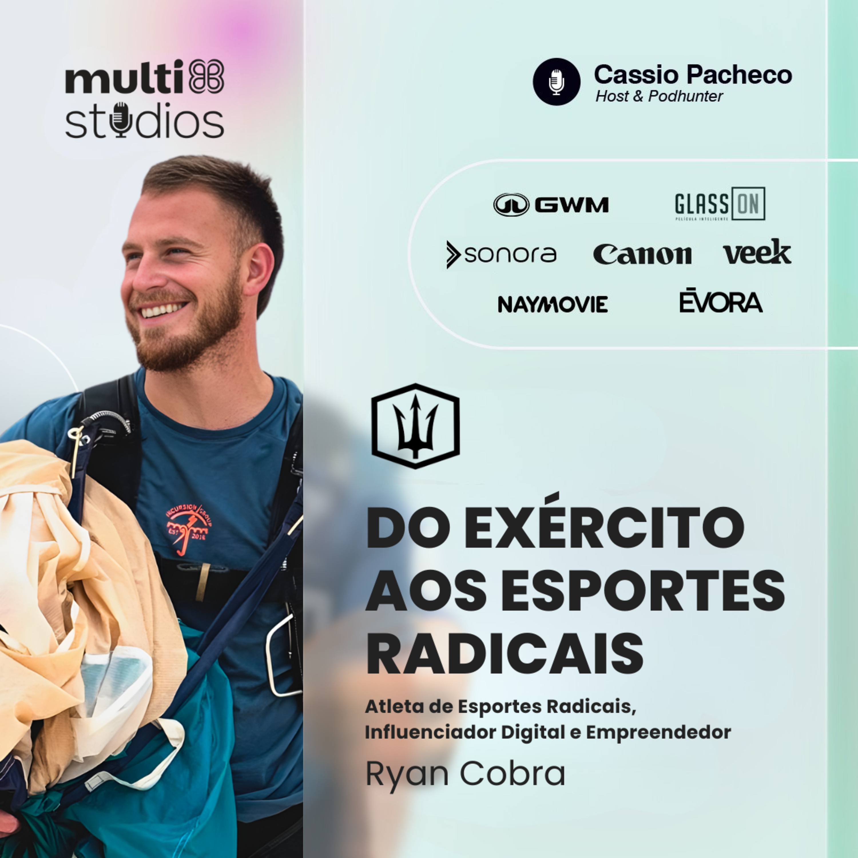 DO EXÉRCITO AOS ESPORTES RADICAIS COM RYAN COBRA | BUSINESS BY CÁSSIO PACHECO #93