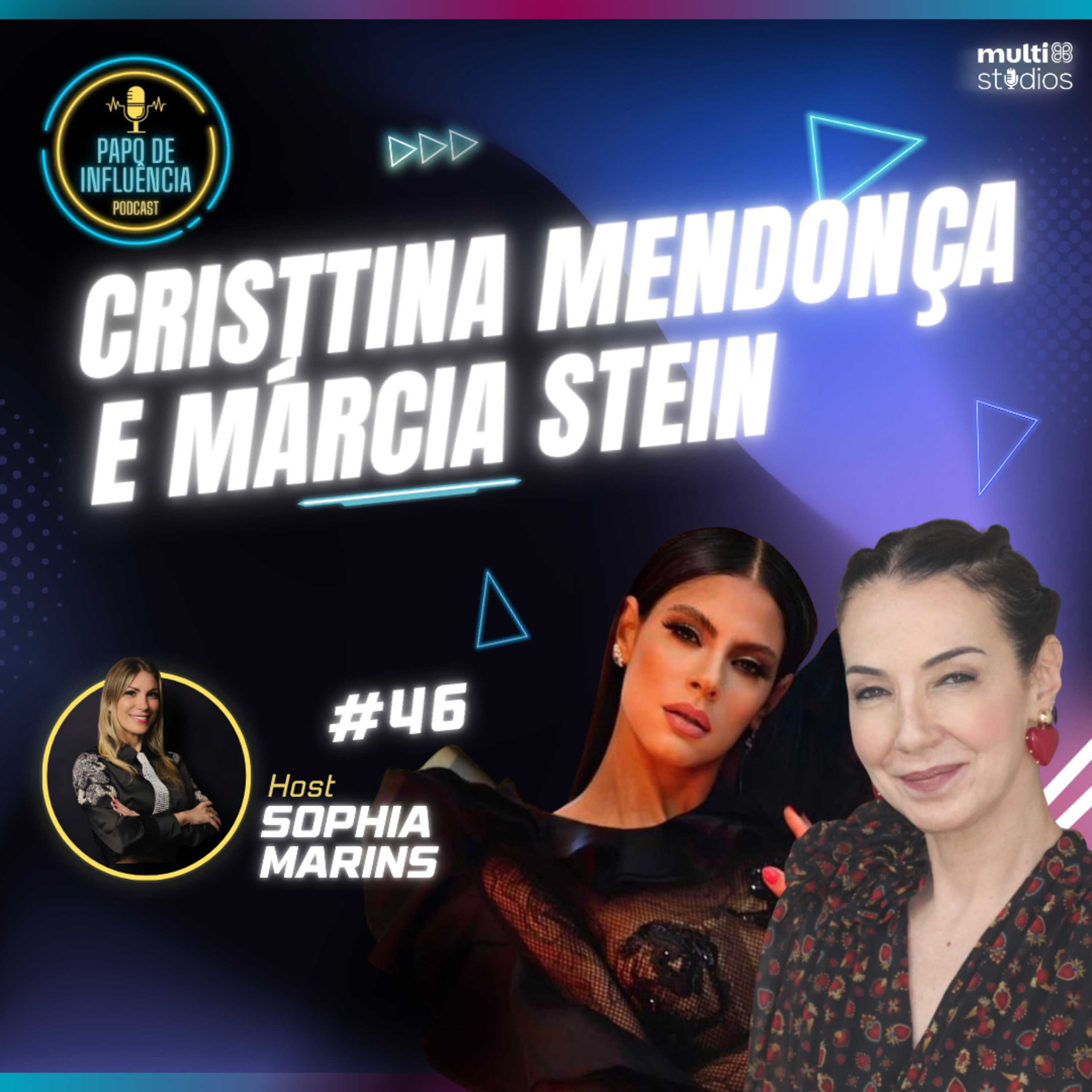 AUTENTICIDADE VENDE MAIS COM MARCIA STEIN E CRISTTINA MENDONÇA | PAPO DE INFLUÊNCIA #46 episode artwork
