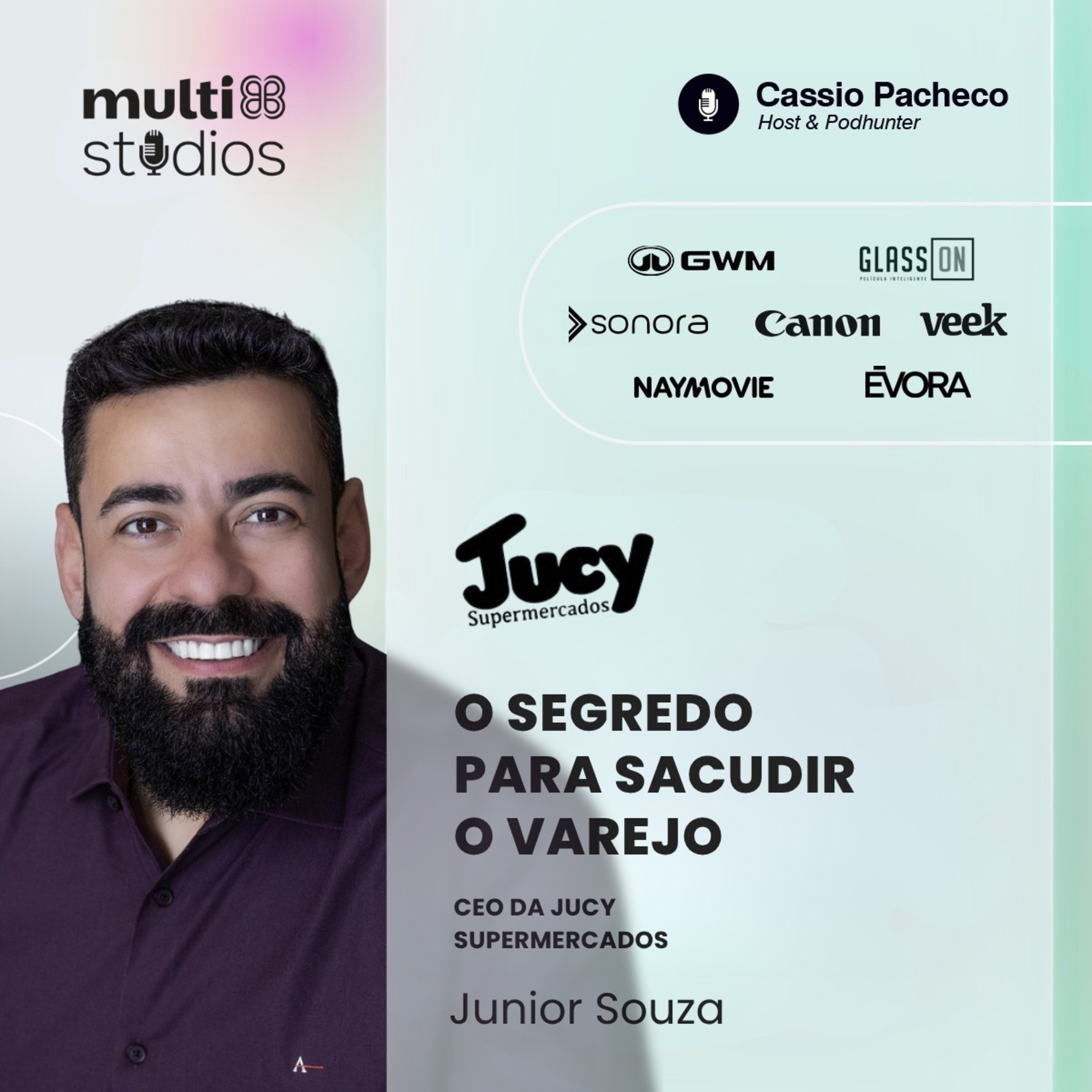 O SEGREDO PARA SACUDIR O VAREJO COM JUNIOR SOUZA, CEO DA JUCY | BUSINESS BY CÁSSIO PACHECO #104 episode artwork