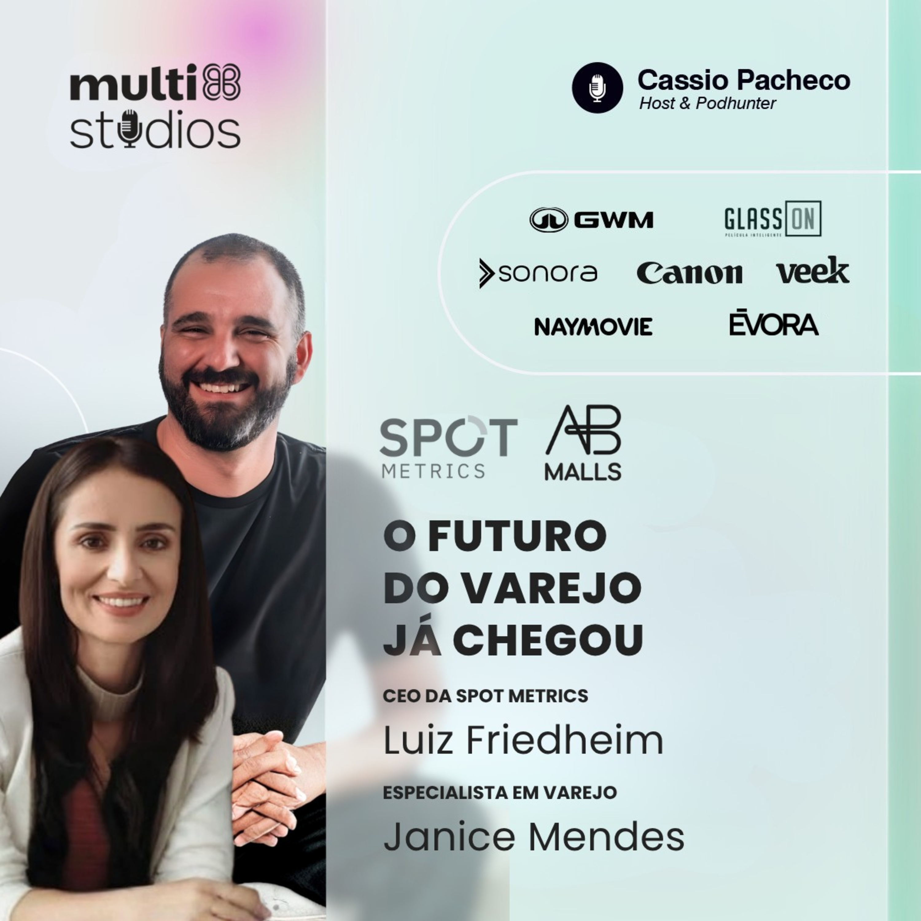 O FUTURO DO VAREJO JÁ CHEGOU COM JANICE MENDES E LUIZ FRIEDHEIM | BUSINESS BY CÁSSIO PACHECO #105 episode artwork