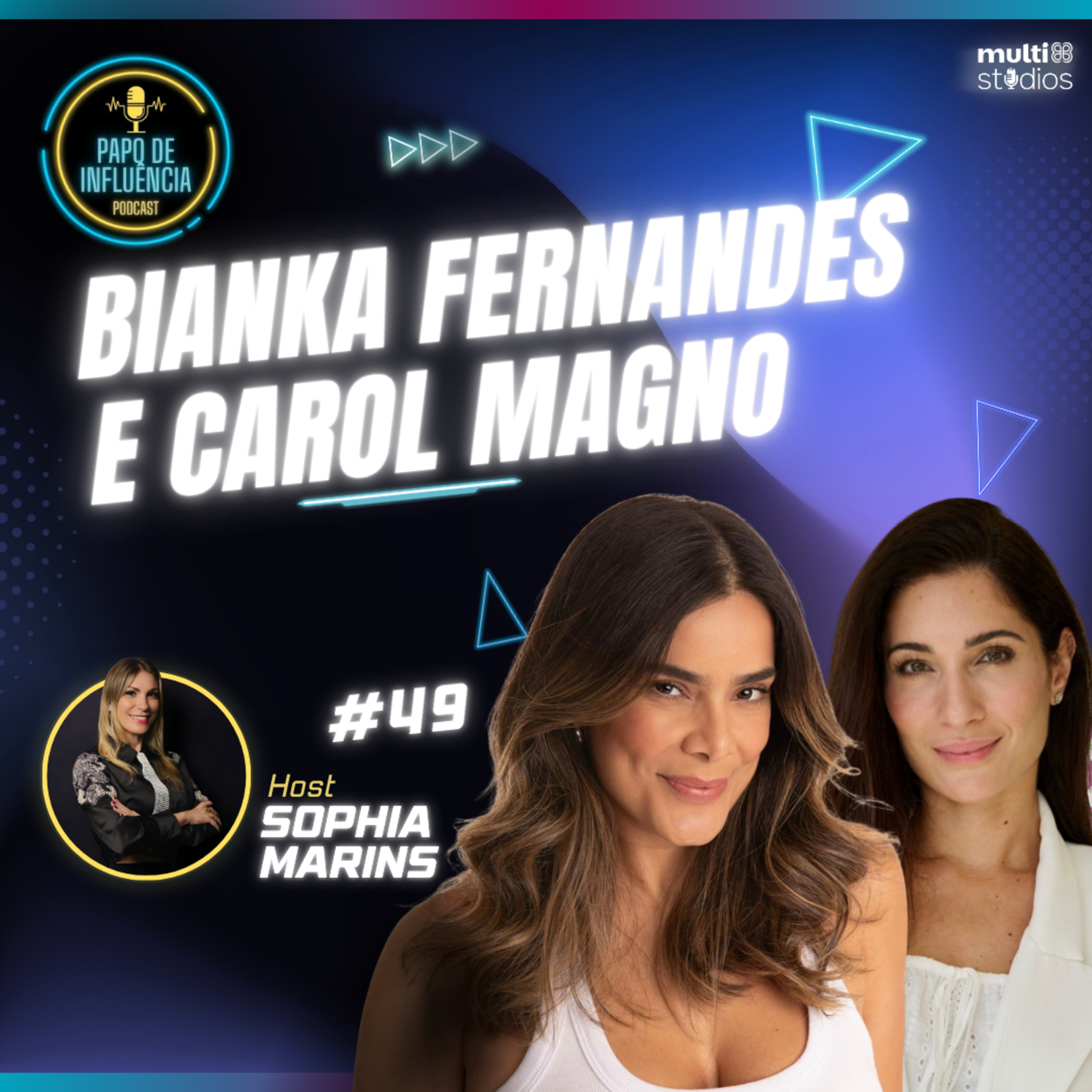 O LADO OCULTO DA VIDA DE MODELO COM BIANKA FERNANDES E CAROL MAGNO | PAPO DE INFLUÊNCIA #49 episode artwork