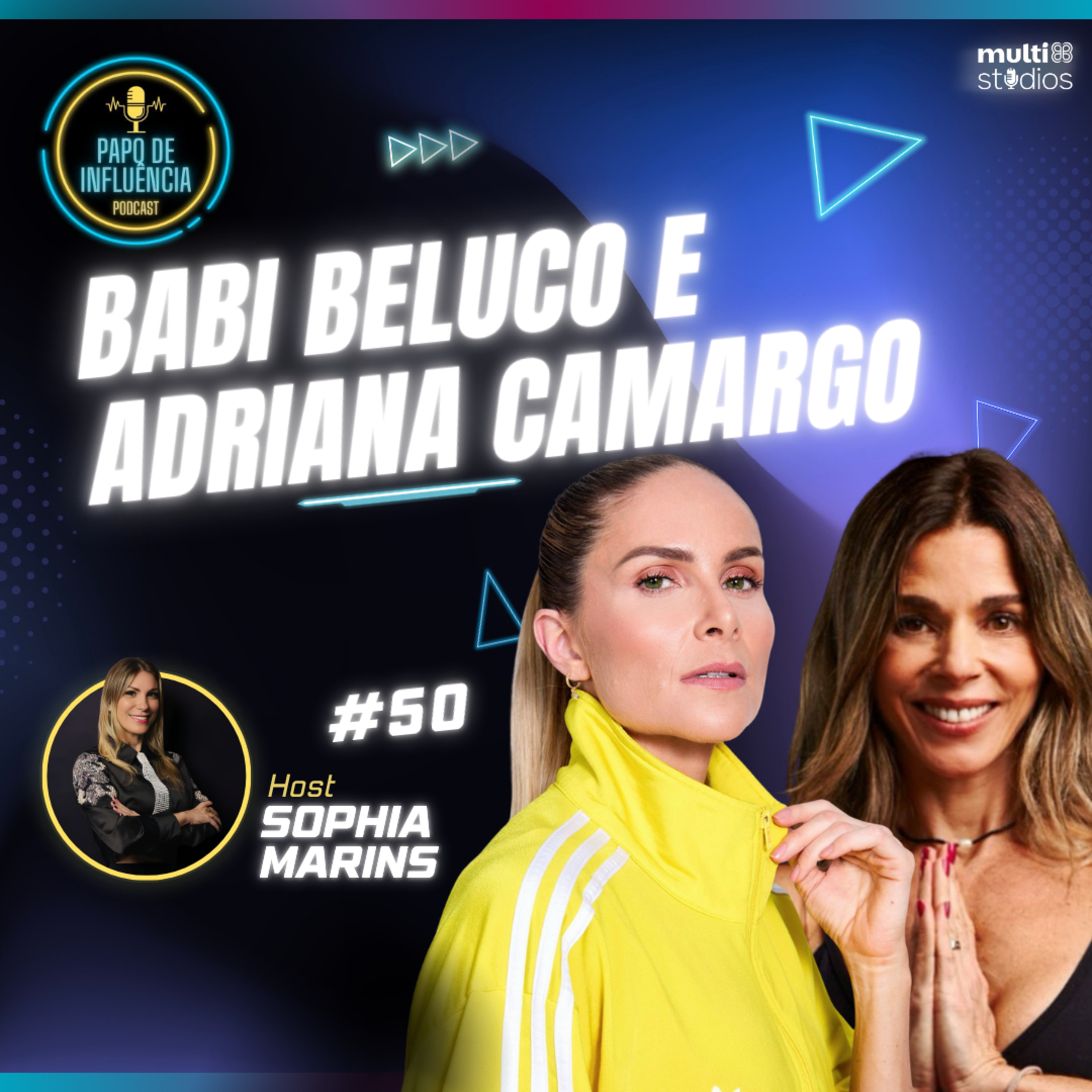 MODELO GLOBAL, FUNDO DO POÇO E RECOMEÇO | BABI BELUCO E ADRIANA CAMARGO NO PAPO DE INFLUÊNCIA #50