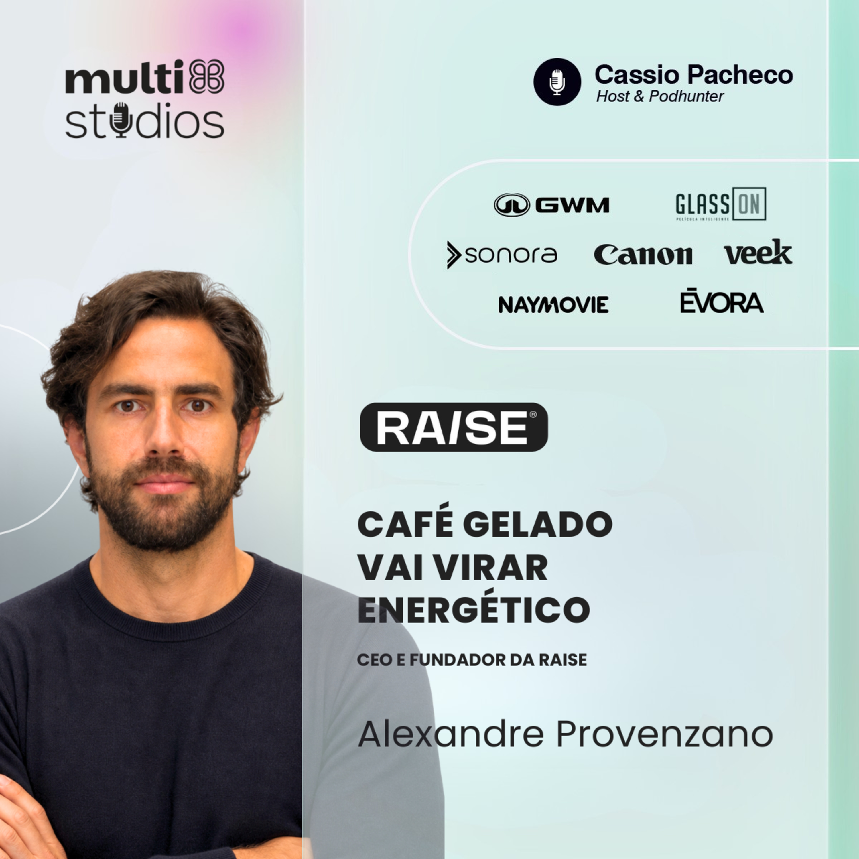 CAFÉ GELADO VAI VIRAR ENERGÉTICO COM ALEXANDRE PROVENZANO, CEO DA RAISE | BUSINESS BY CÁSSIO #114 episode artwork