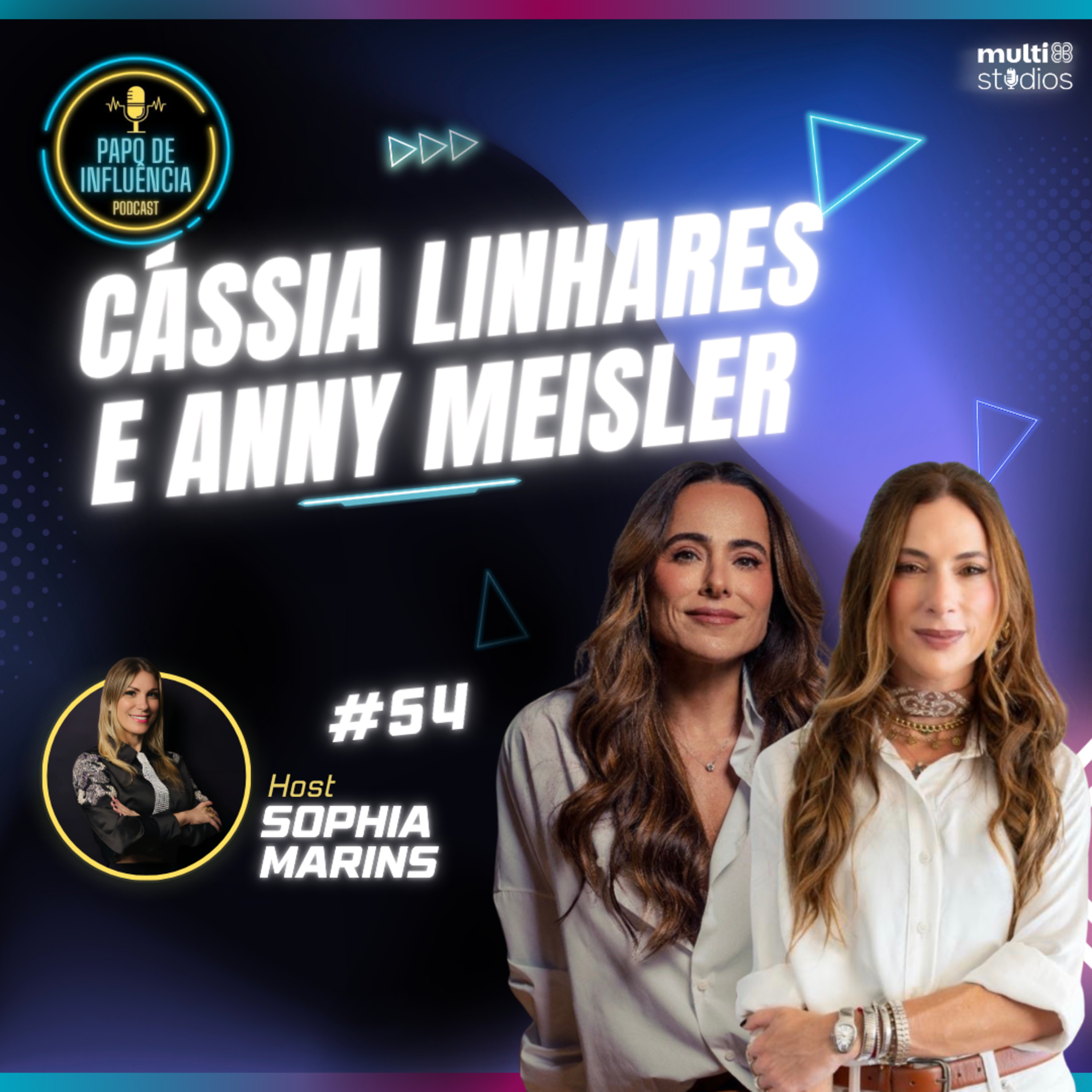 A FAMA É A PARTE RUIM DO SUCESSO COM CASSIA LINHARES E ANNY MEISLER | PAPO DE INFLUÊNCIA #54 episode artwork