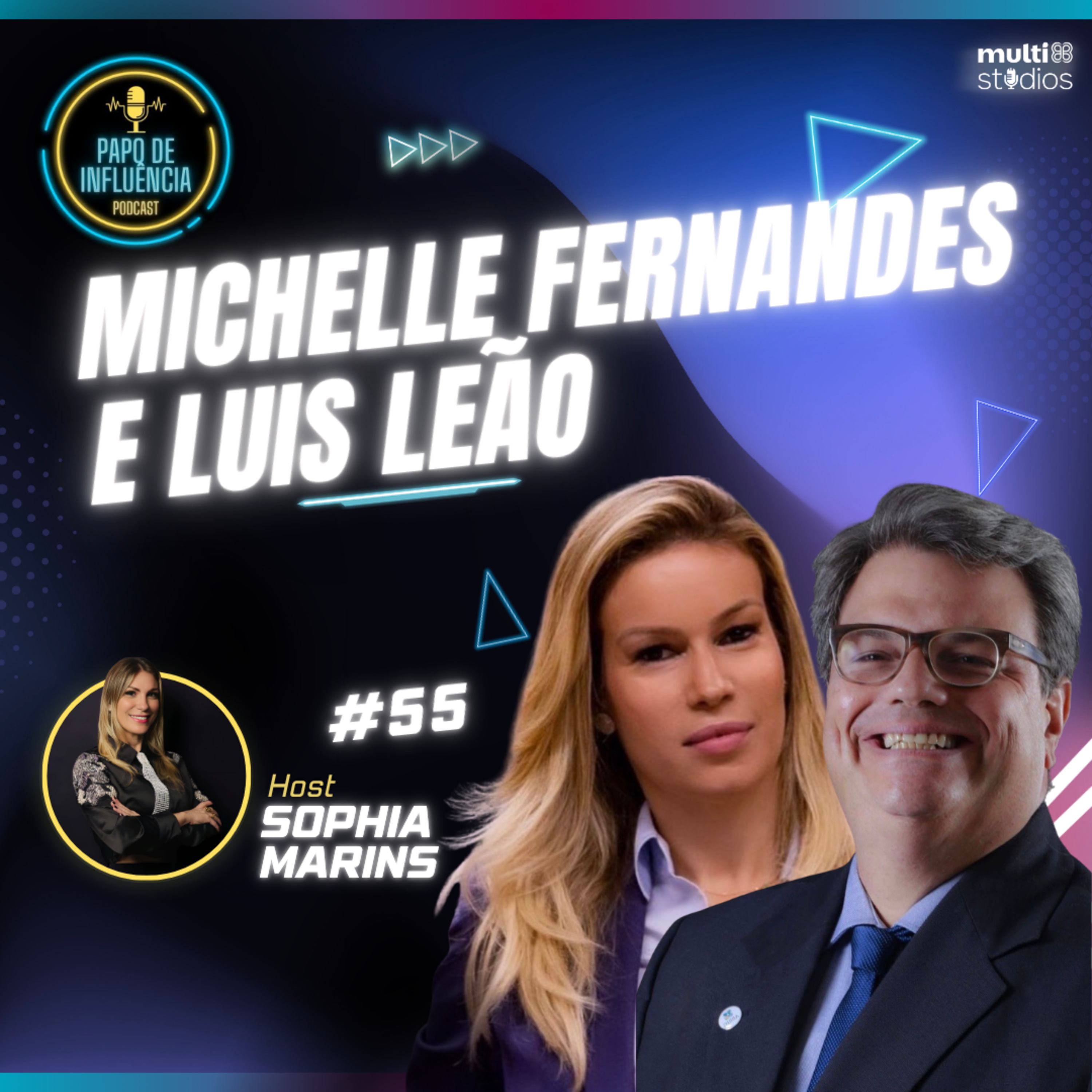 O DESAFIO DE CONECTAR MARCAS COM MICHELLE FERNANDES E LUIS LEÃO | PAPO DE INFLUÊNCIA #55 episode artwork