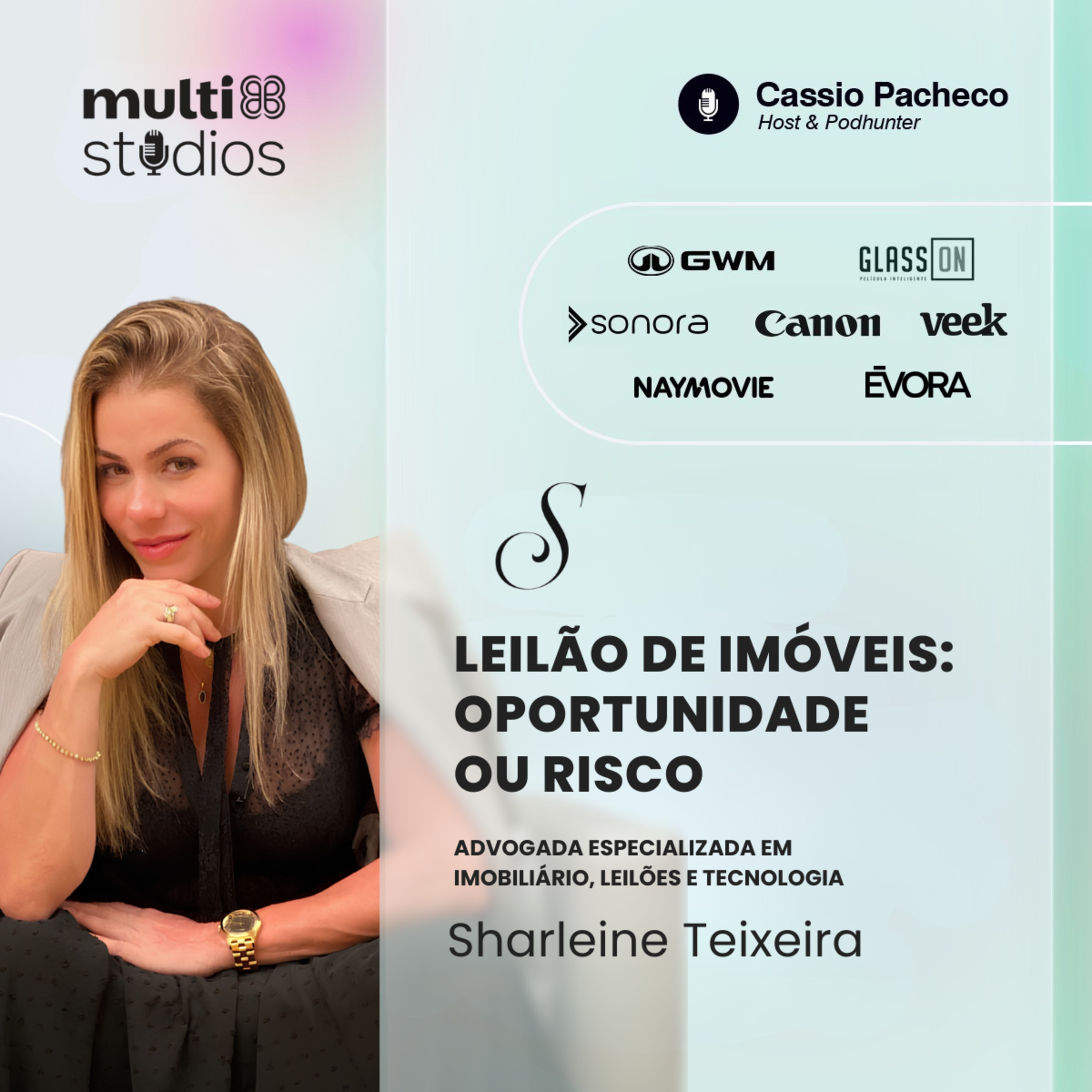 LEILÃO DE IMÓVEIS: OPORTUNIDADE OU RISCO COM SHARLEINE TEIXEIRA | BUSINESS BY CÁSSIO PACHECO #120 episode artwork