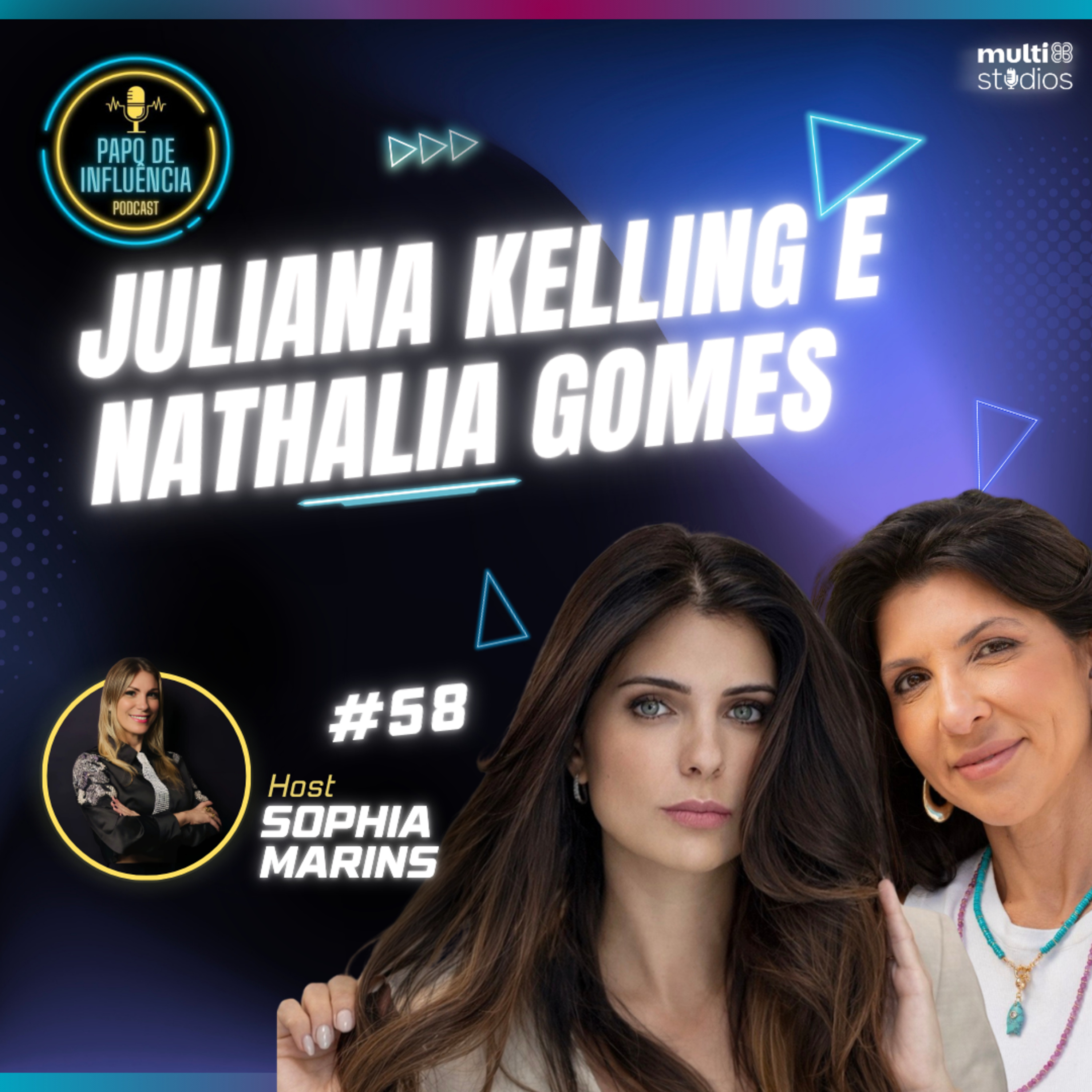 QUANDO A EXPOSIÇÃO COBRA UM PREÇO COM JULIANA KELLING E NATHALIA GOMES | PAPO DE INFLUÊNCIA #58 episode artwork