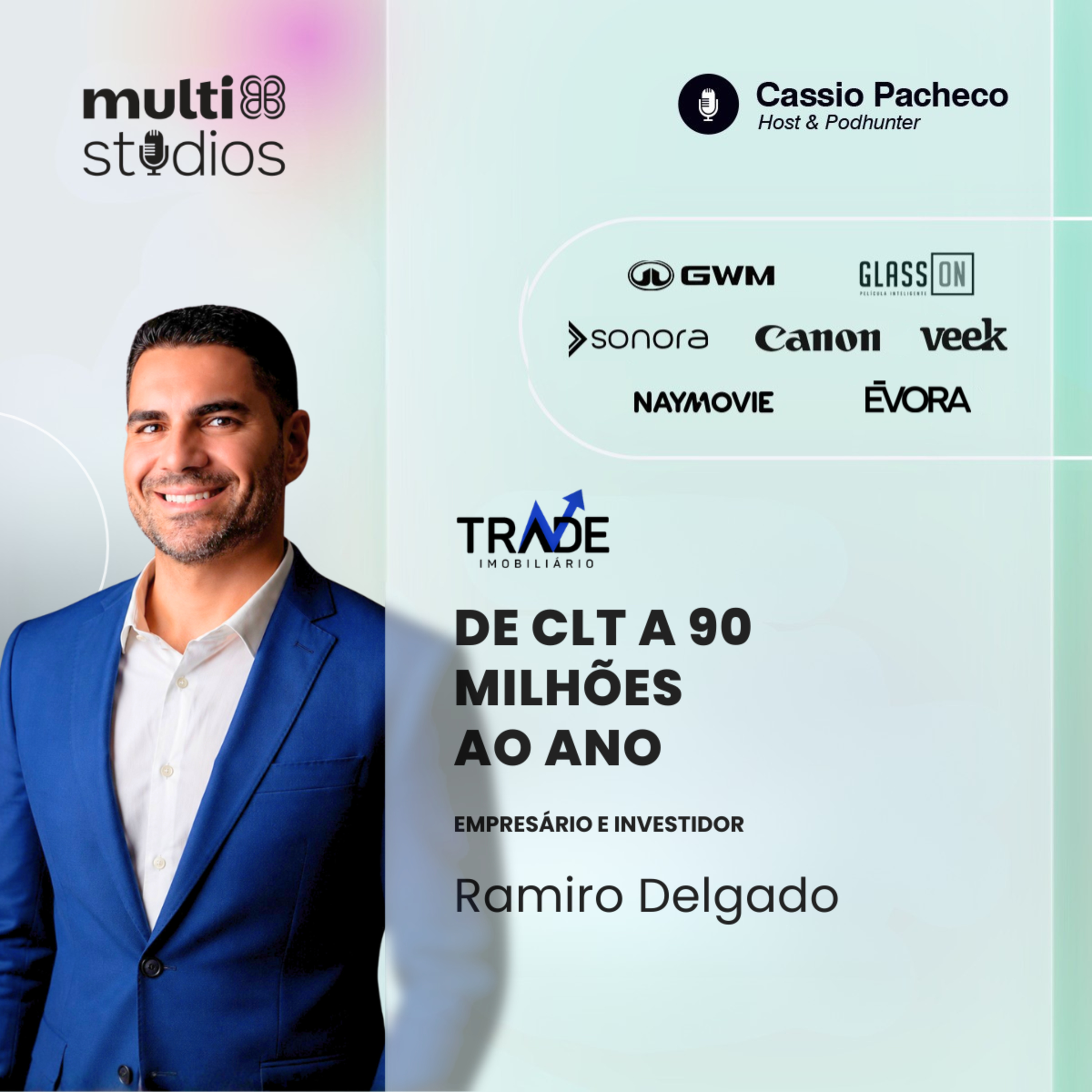 DE CLT A 90 MILHÕES AO ANO | RAMIRO DELGADO, FOUNDER DA TRADE IMOBILIARIO | BUSINESS BY CÁSSIO PACHECO #129 episode artwork