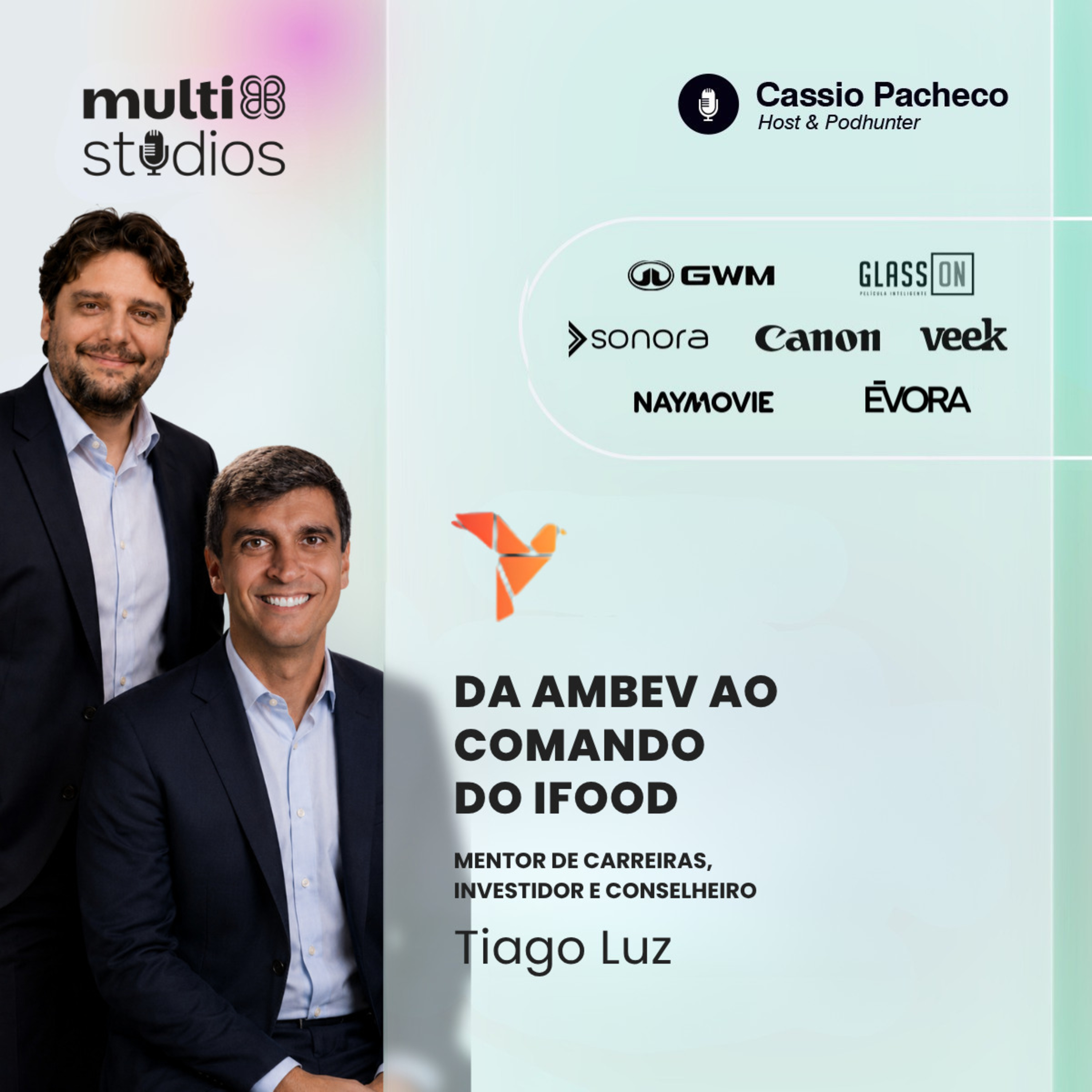 DA AMBEV AO COMANDO DO IFOOD COM TIAGO LUZ, FOUNDER DA GO MENTOR |BUSINESS BY CÁSSIO PACHECO #139 episode artwork