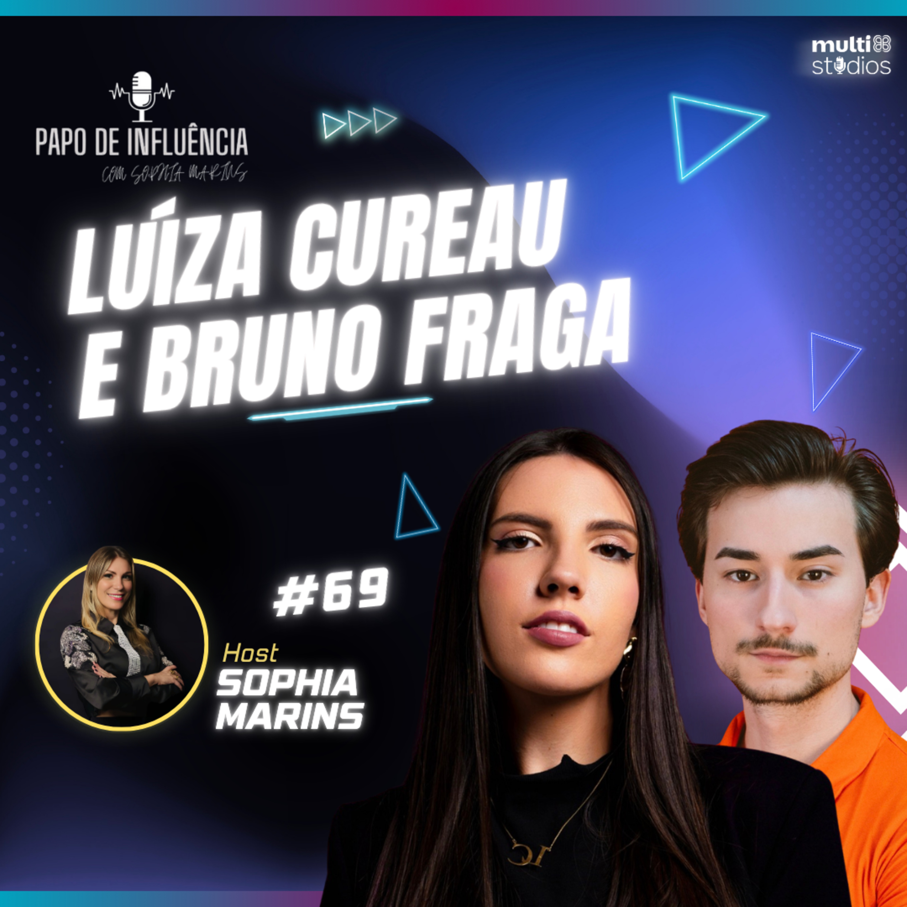 CRESCER E VENDER SEM TRÁFEGO PAGO COM LUÍZA CUREAU E BRUNO FRAGA | PAPO DE INFLUÊNCIA #69 episode artwork