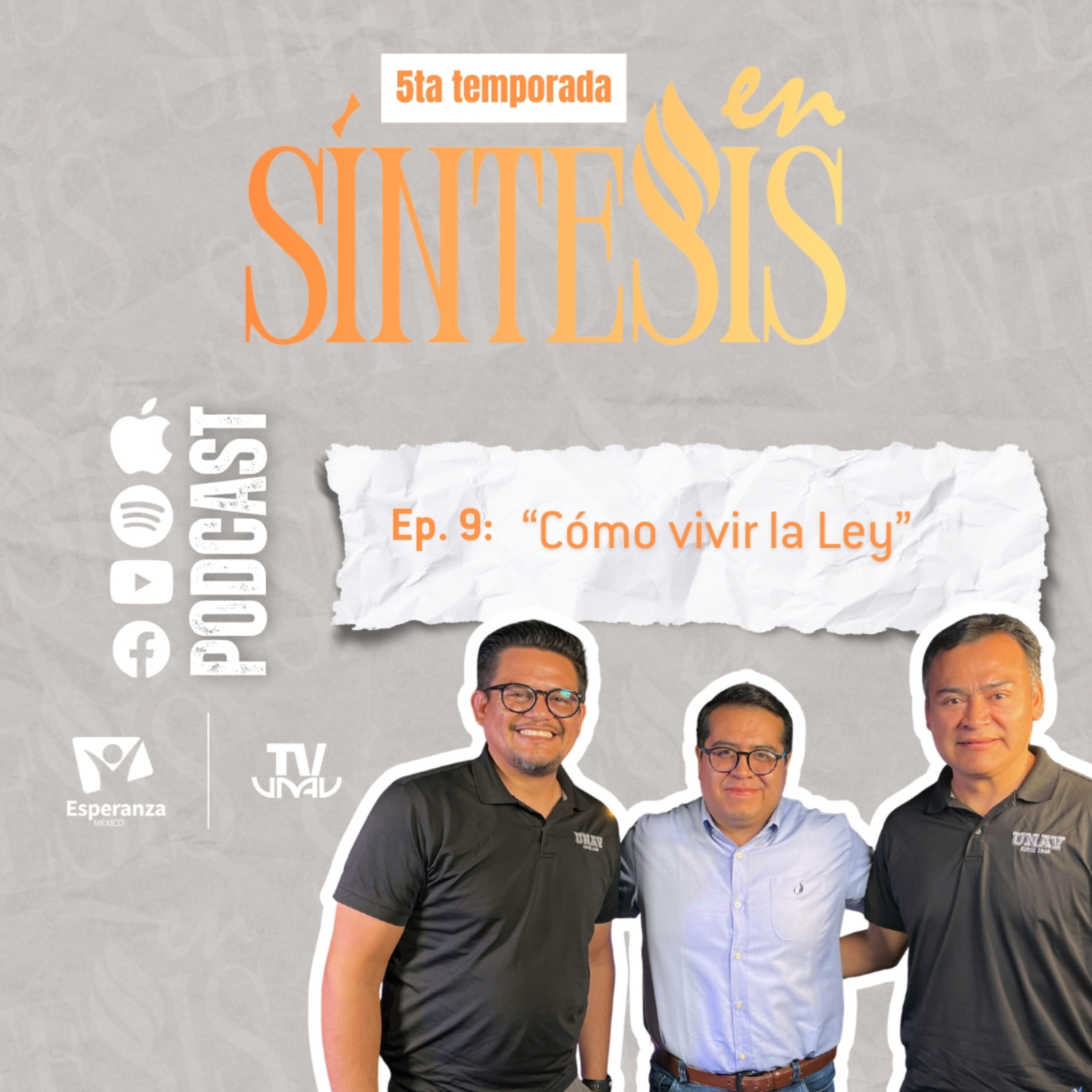 "En Síntesis" – Ep 9 T5 “Cómo vivir la Ley”