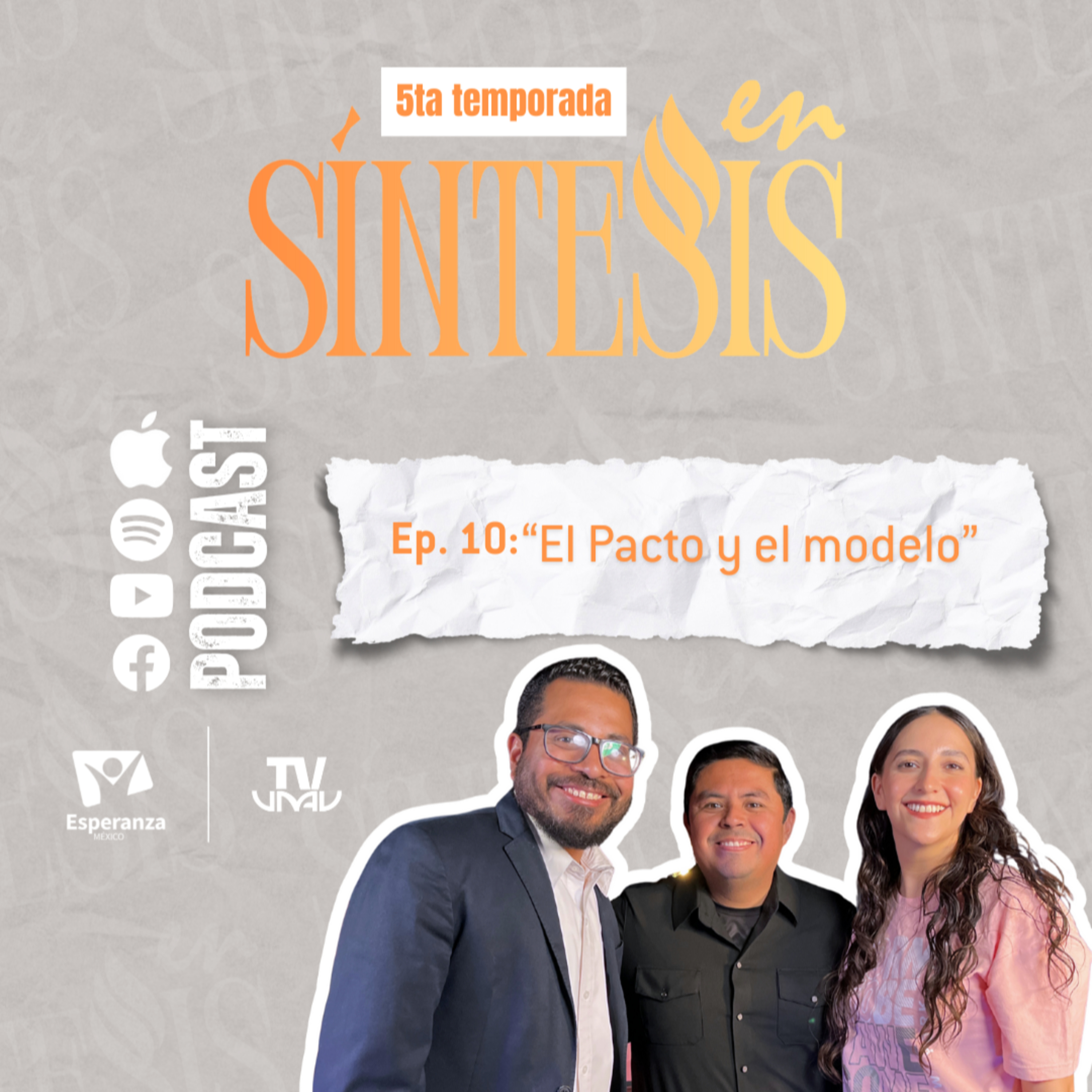 "En Síntesis" – Ep 10 T5 “El pacto y el modelo”