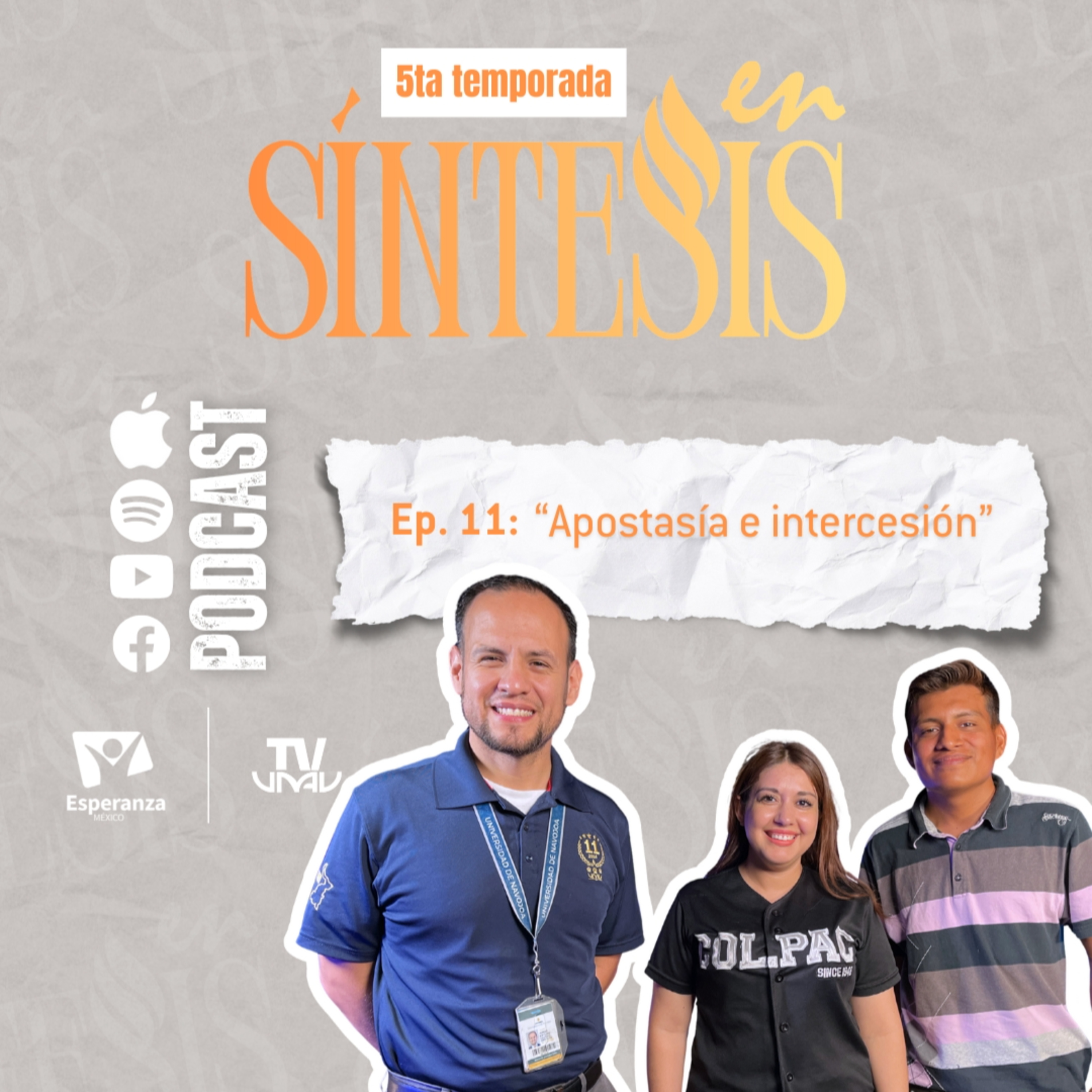 "En Síntesis" – Ep 11 T5 “Apostasía e intercesión”
