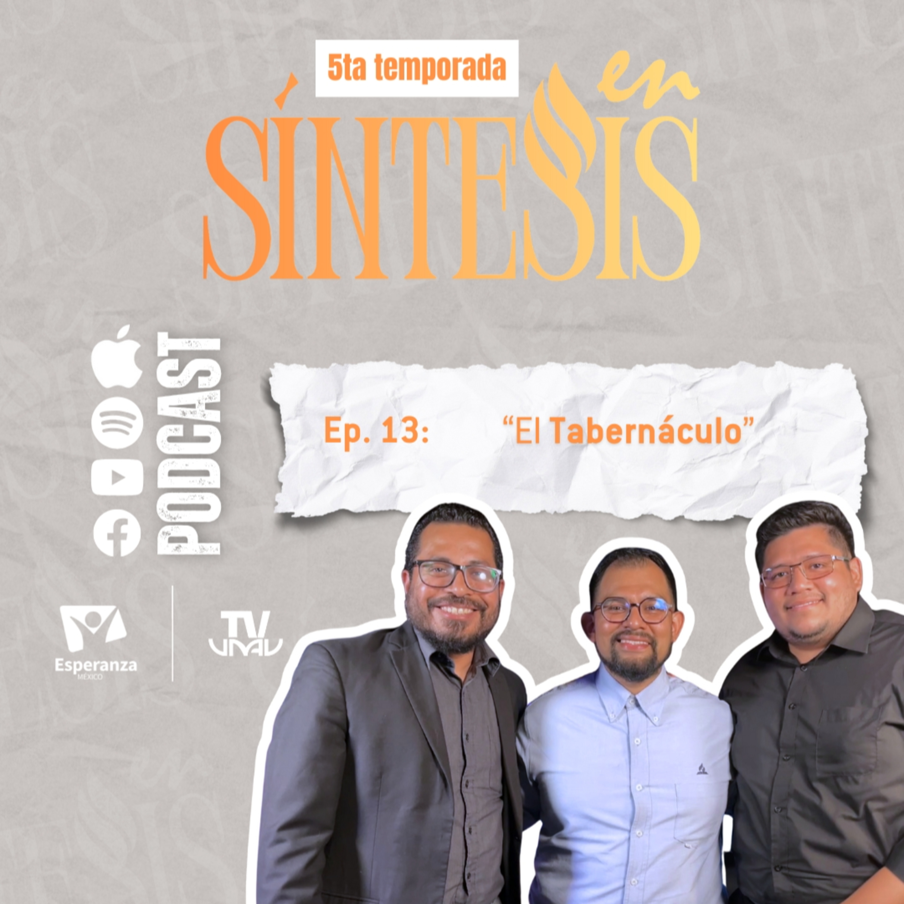 "En Síntesis" Ep 13 T5 “El tabernáculo”