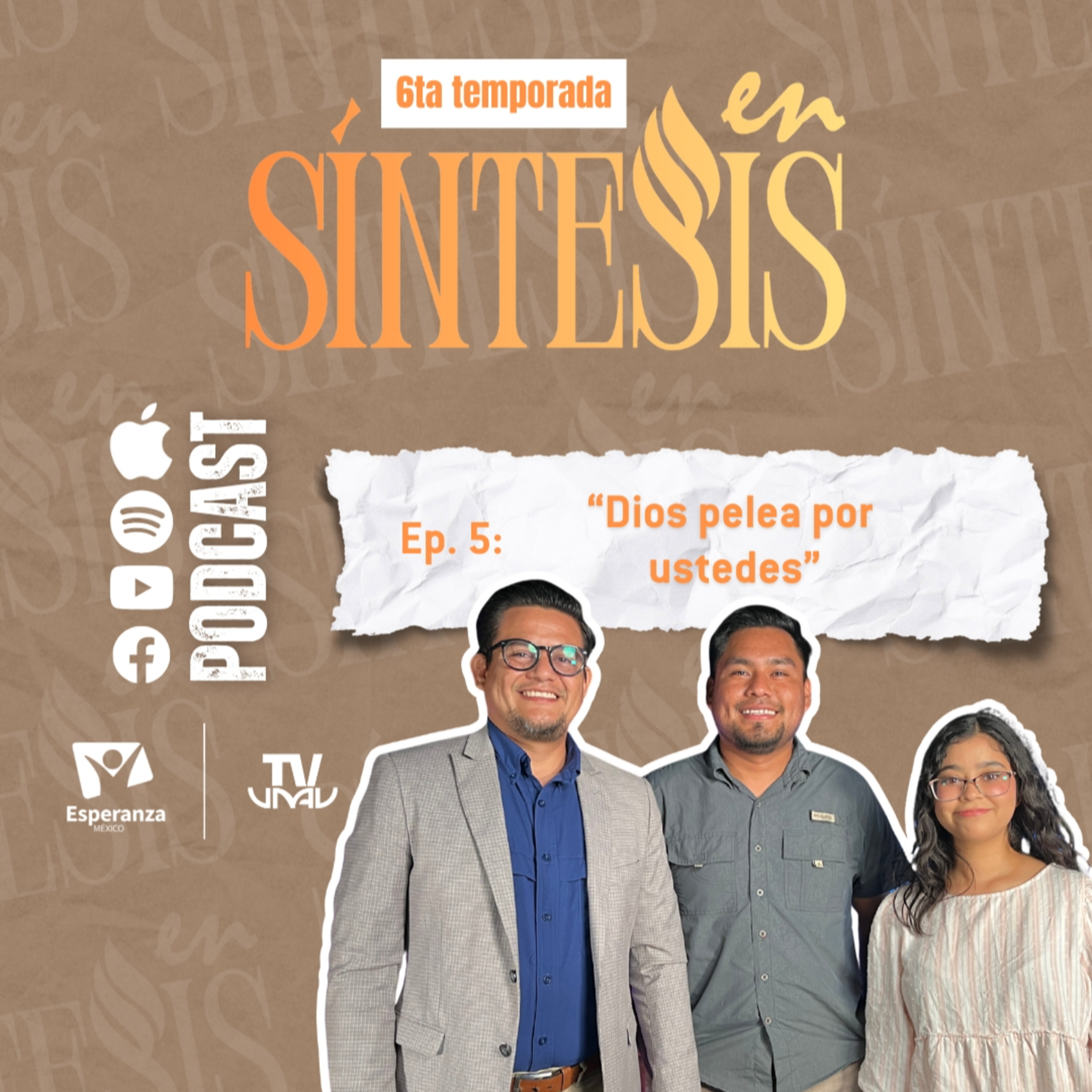 “En Síntesis” Ep 5T6 "Dios pelea por ustedes"