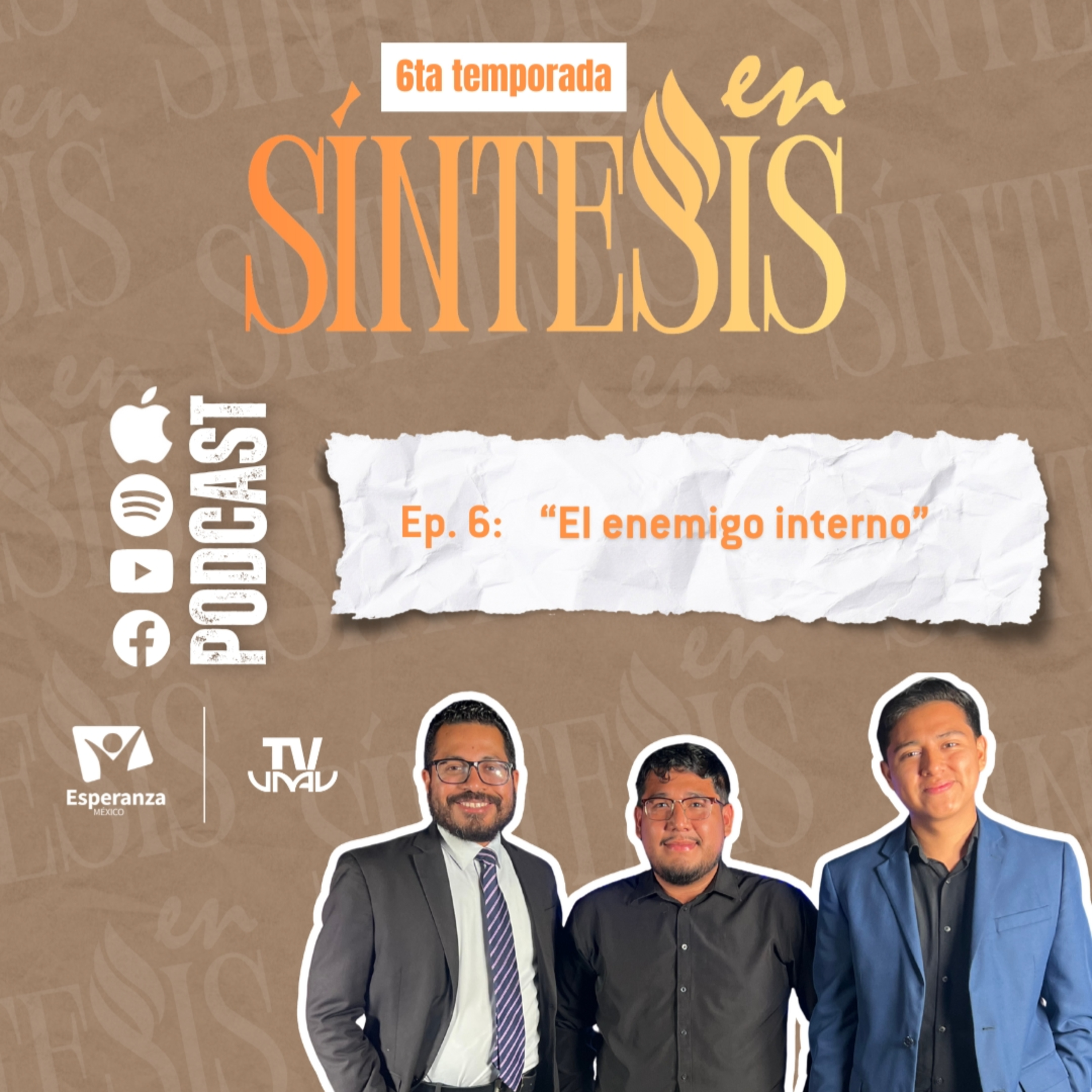 "En Síntesis" Ep 6 “El enemigo interno”
