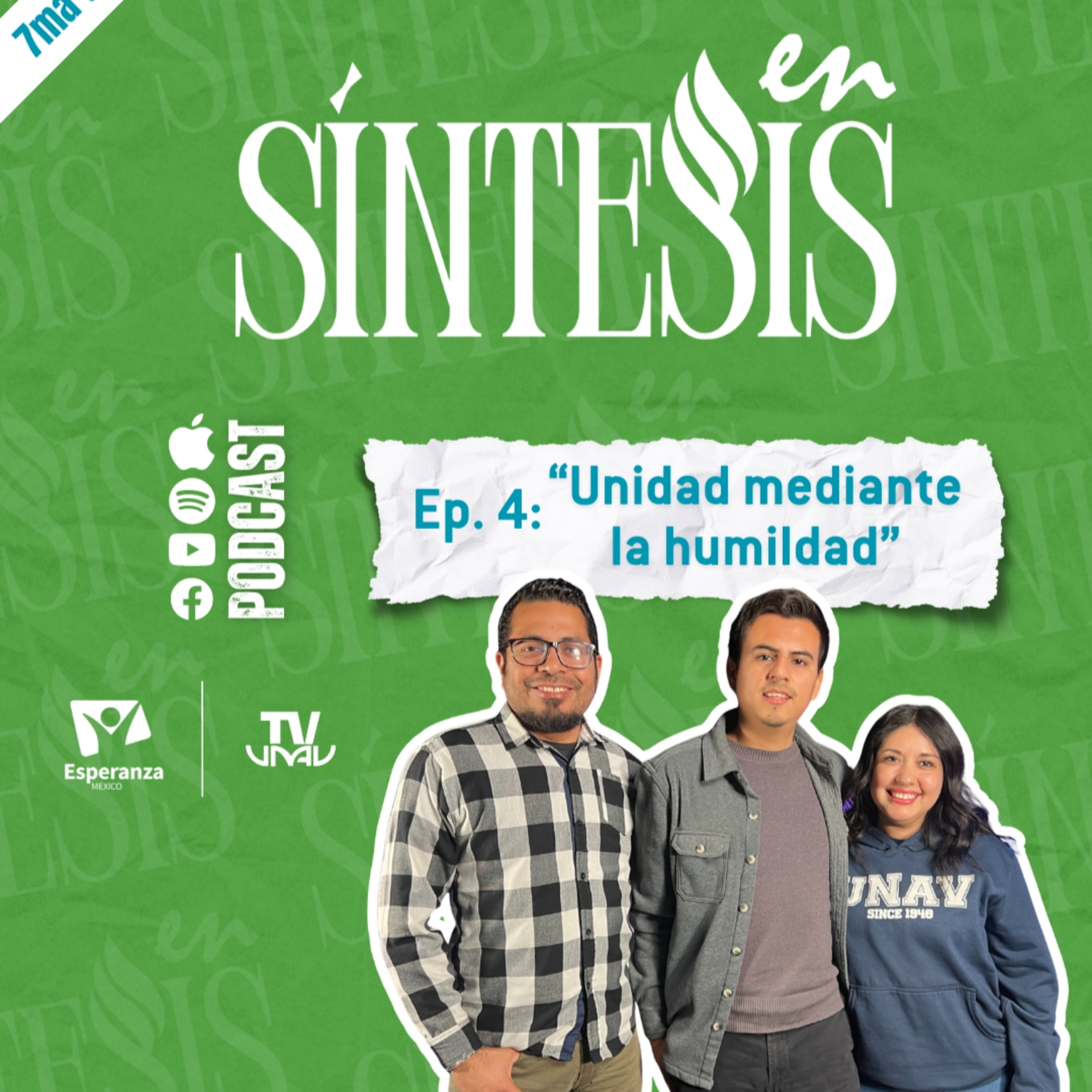 En síntesis Ep 4 T7 "Unidad mediante la humildad"