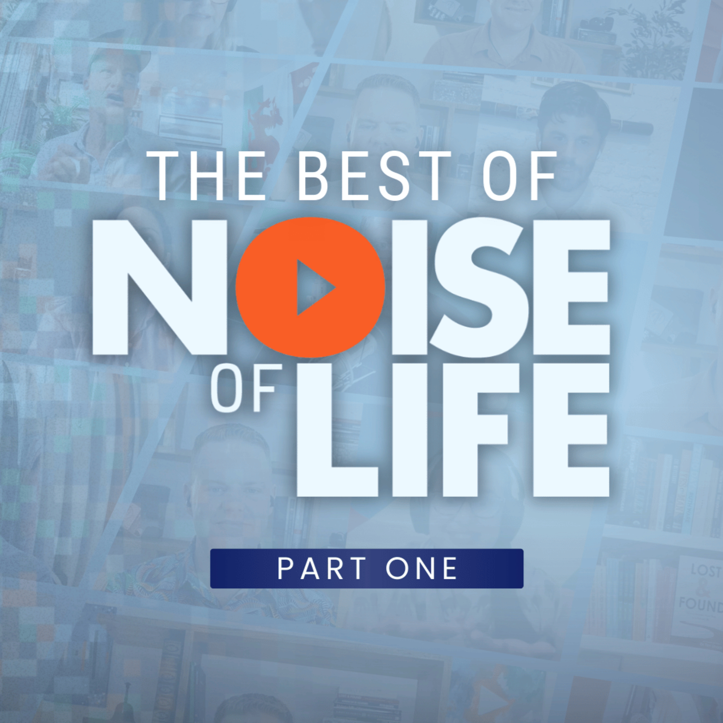 Noise of Life Podcast