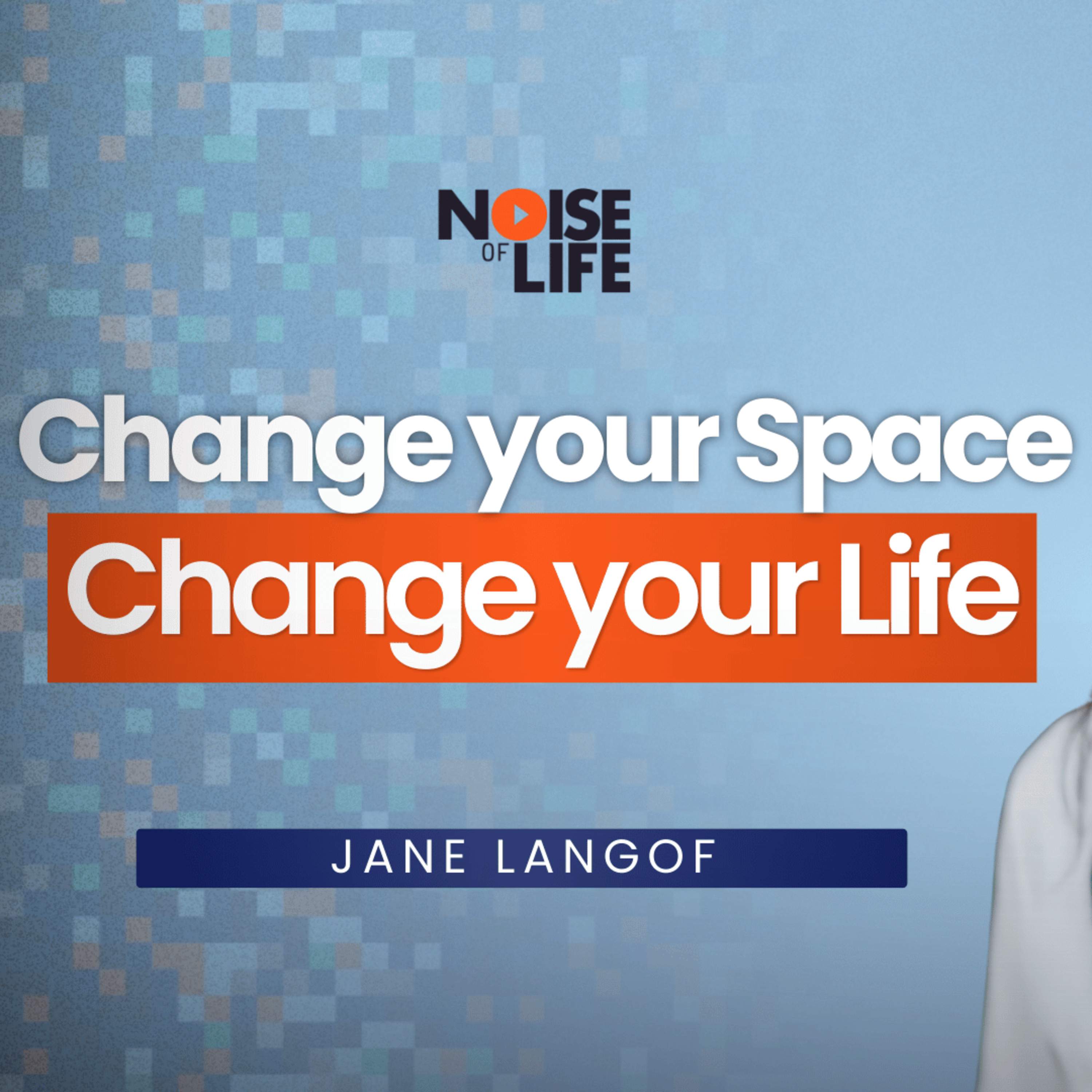 Noise of Life Podcast