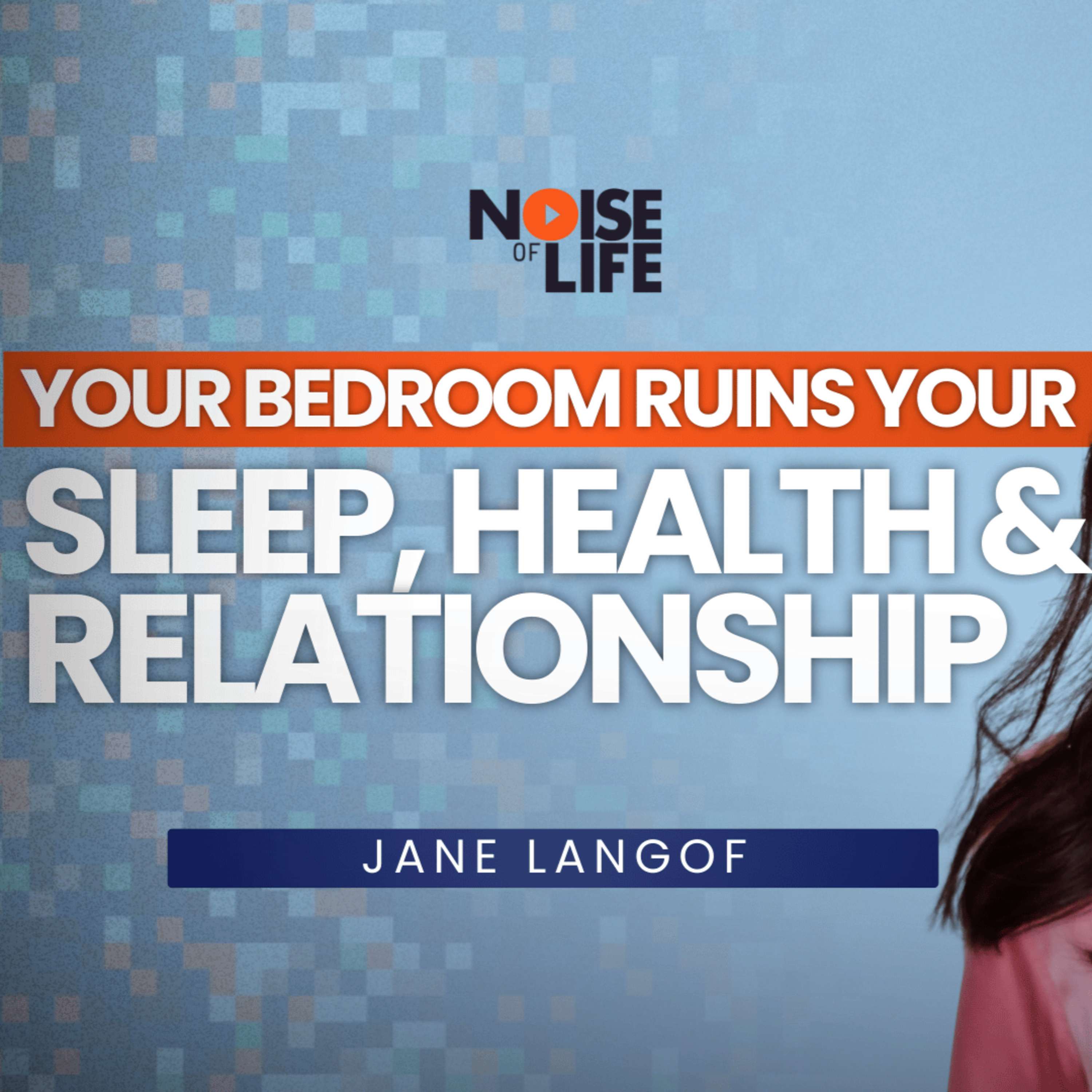 Noise of Life Podcast