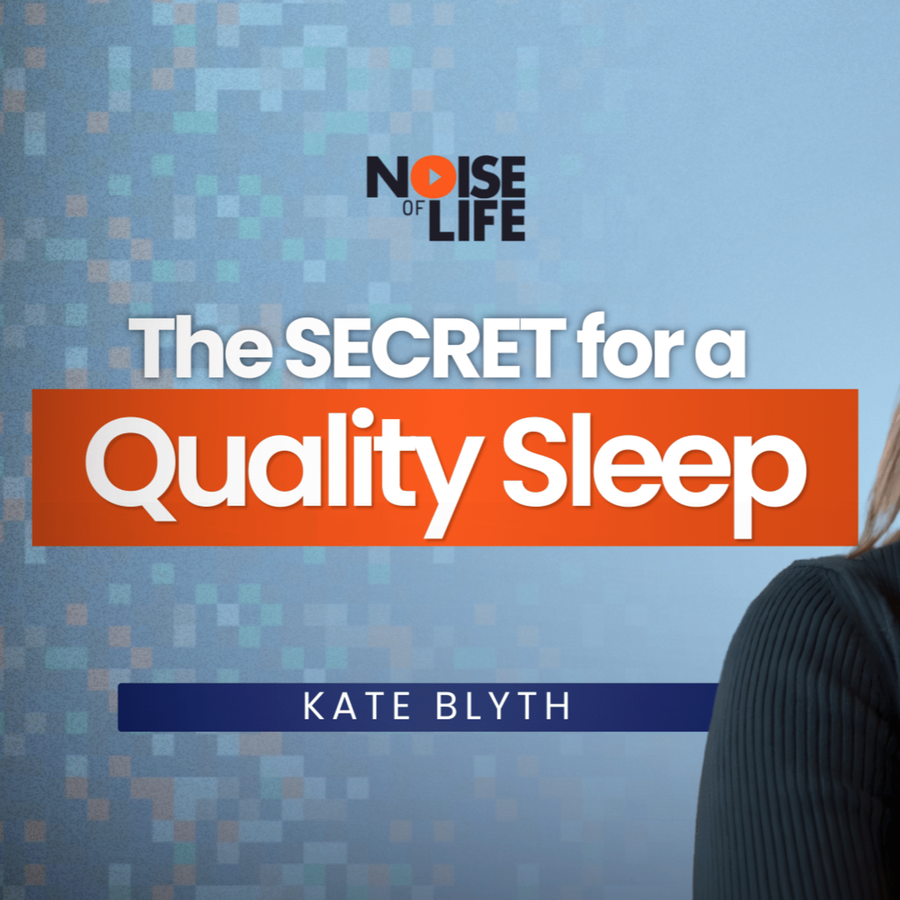 Noise of Life Podcast