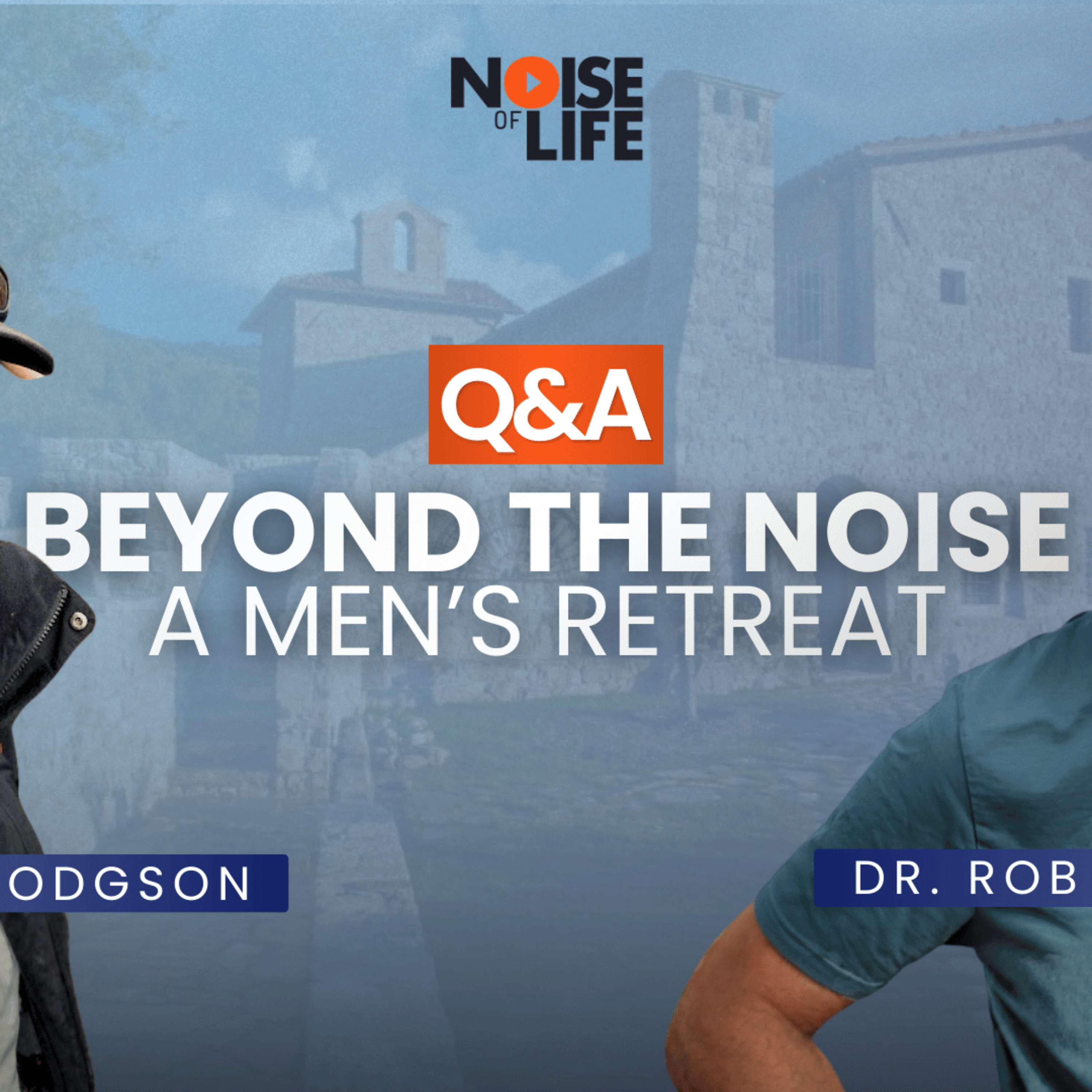 What Actually Happens At A Men’s Retreat? Q&A Conversation With Your Hosts! episode artwork