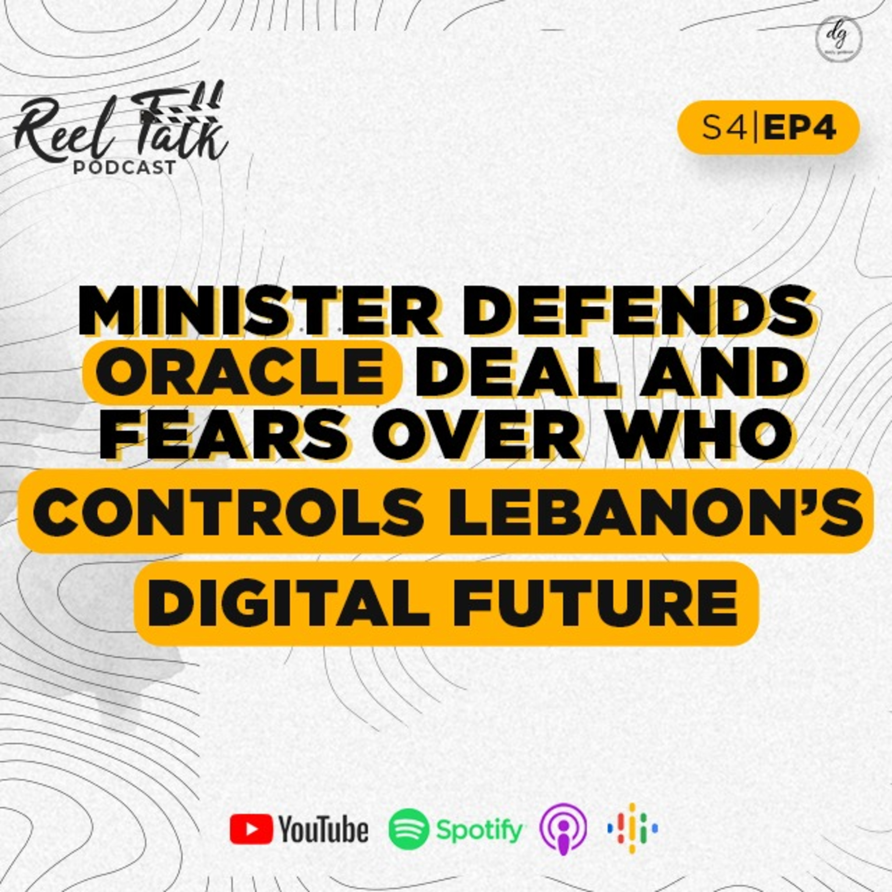 S4 | E4 - Minister Defends Oracle Deal and Fears Over Who Controls Lebanon's Digital Future episode artwork