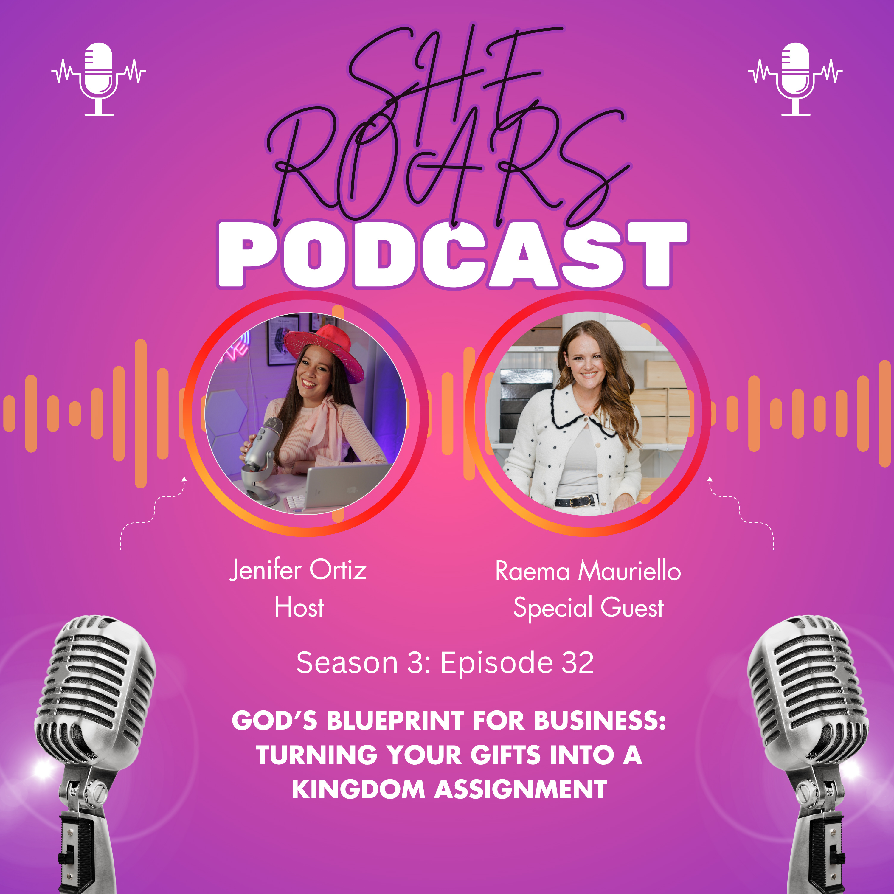 #32| God’s Blueprint for Business: Turning Your Gifts Into a Kingdom Assignment with Raema Mauriello