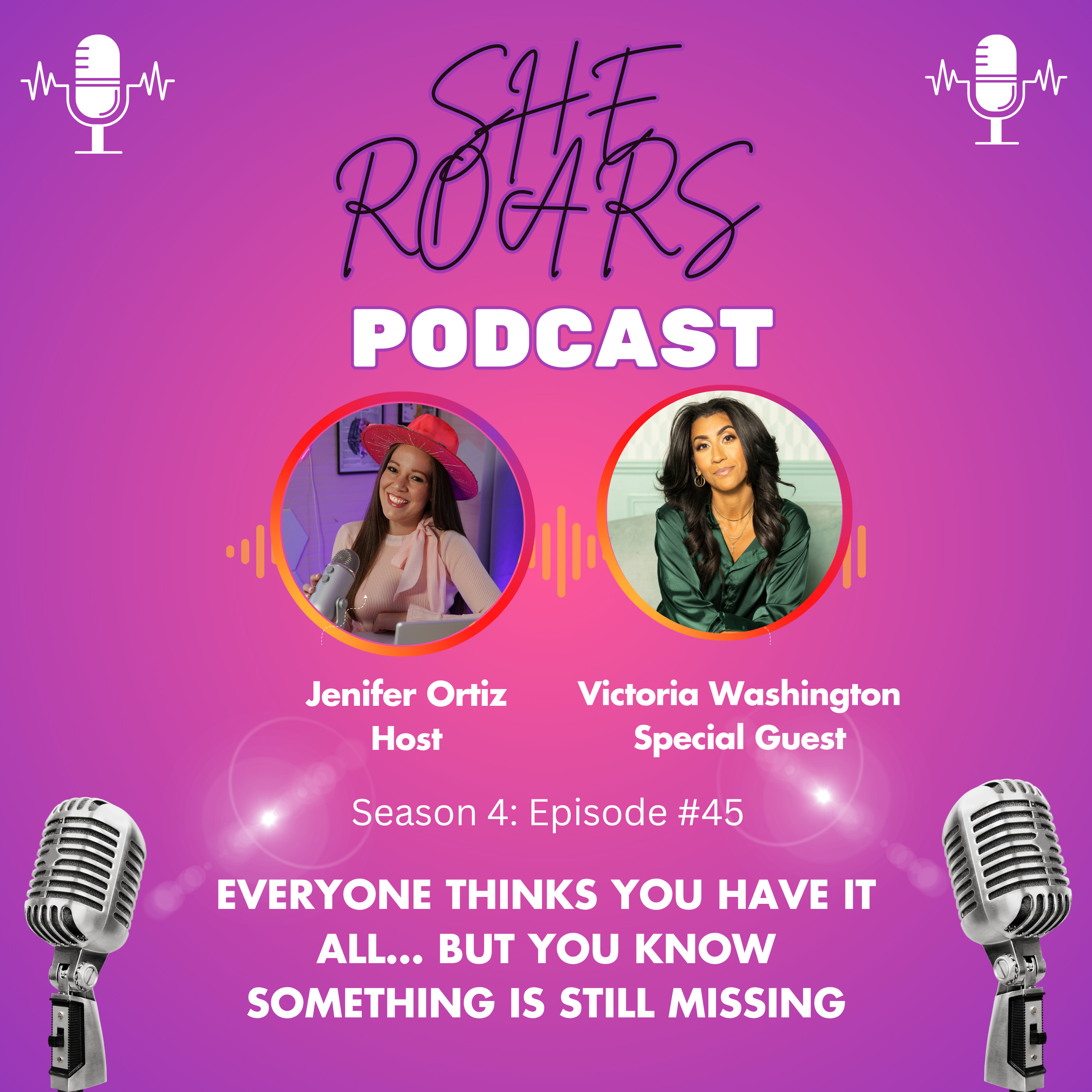#45| Everyone Thinks You Have It All… But You Know Something Is Still Missing with Victoria Washington episode artwork